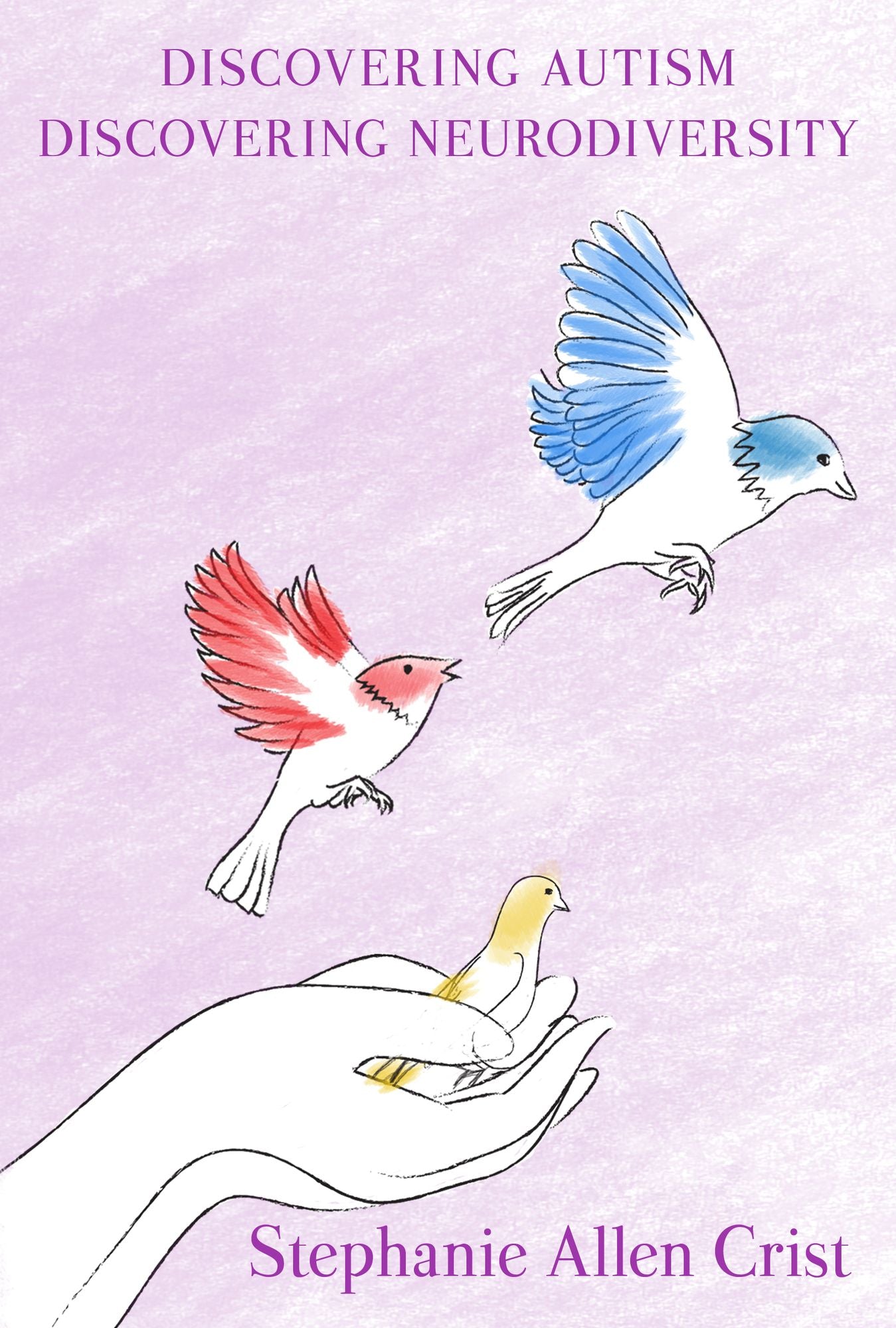 Discovering Autism / Discovering Neurodiversity: A Memoir