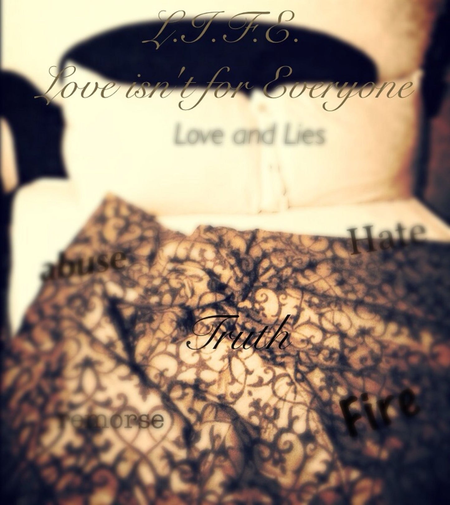 L.I.F.E: Love Isn't For Everyone