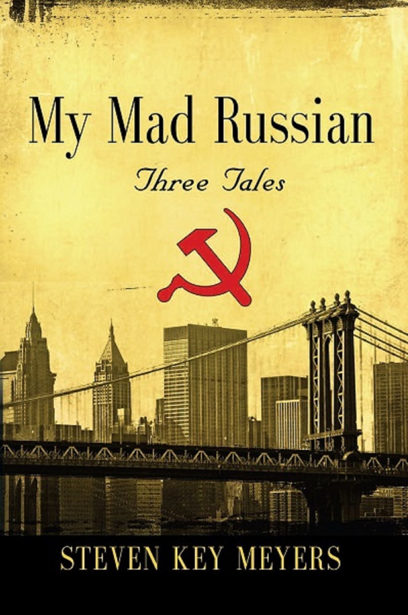 My Mad Russian: Three Tales