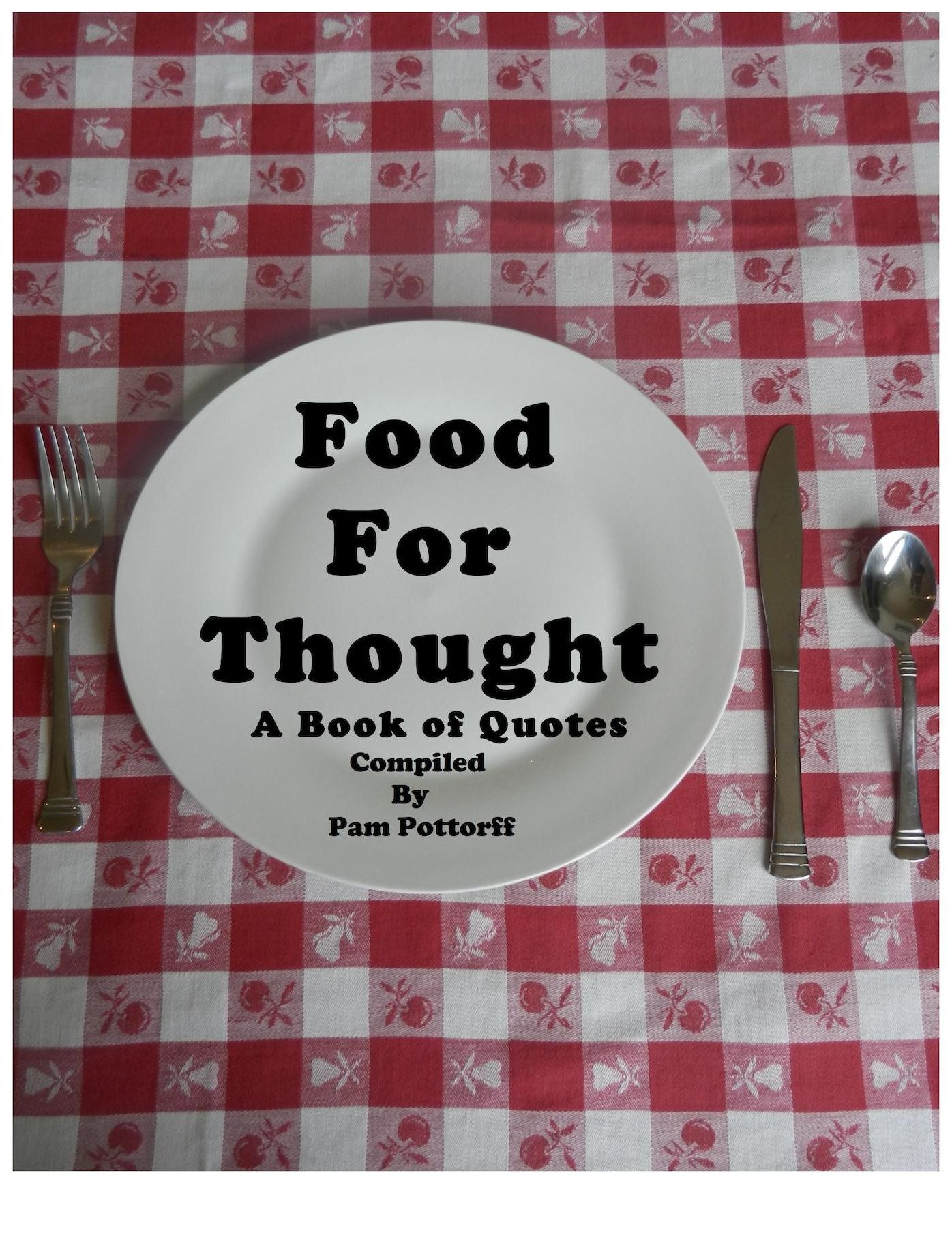 Food For Thought: A Collection of Quotes