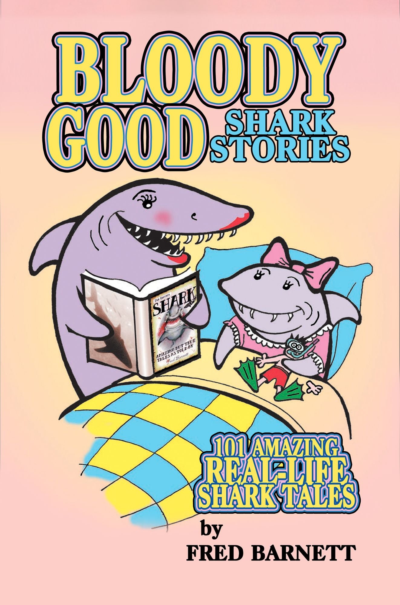 Bloody Good: True Shark Stories