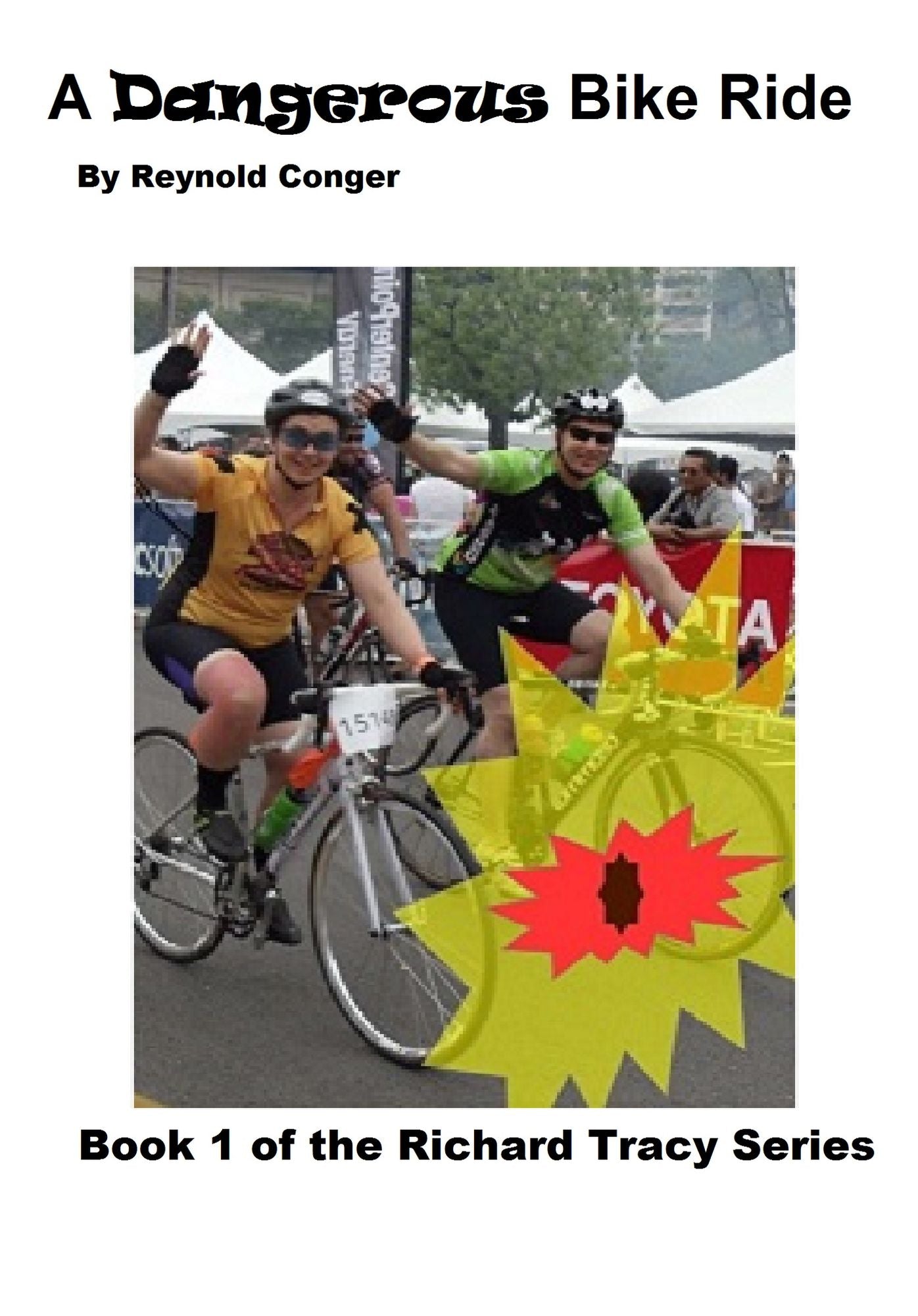 A Dangerous Bike Ride: Book 1 of the Richard Tracy Series.