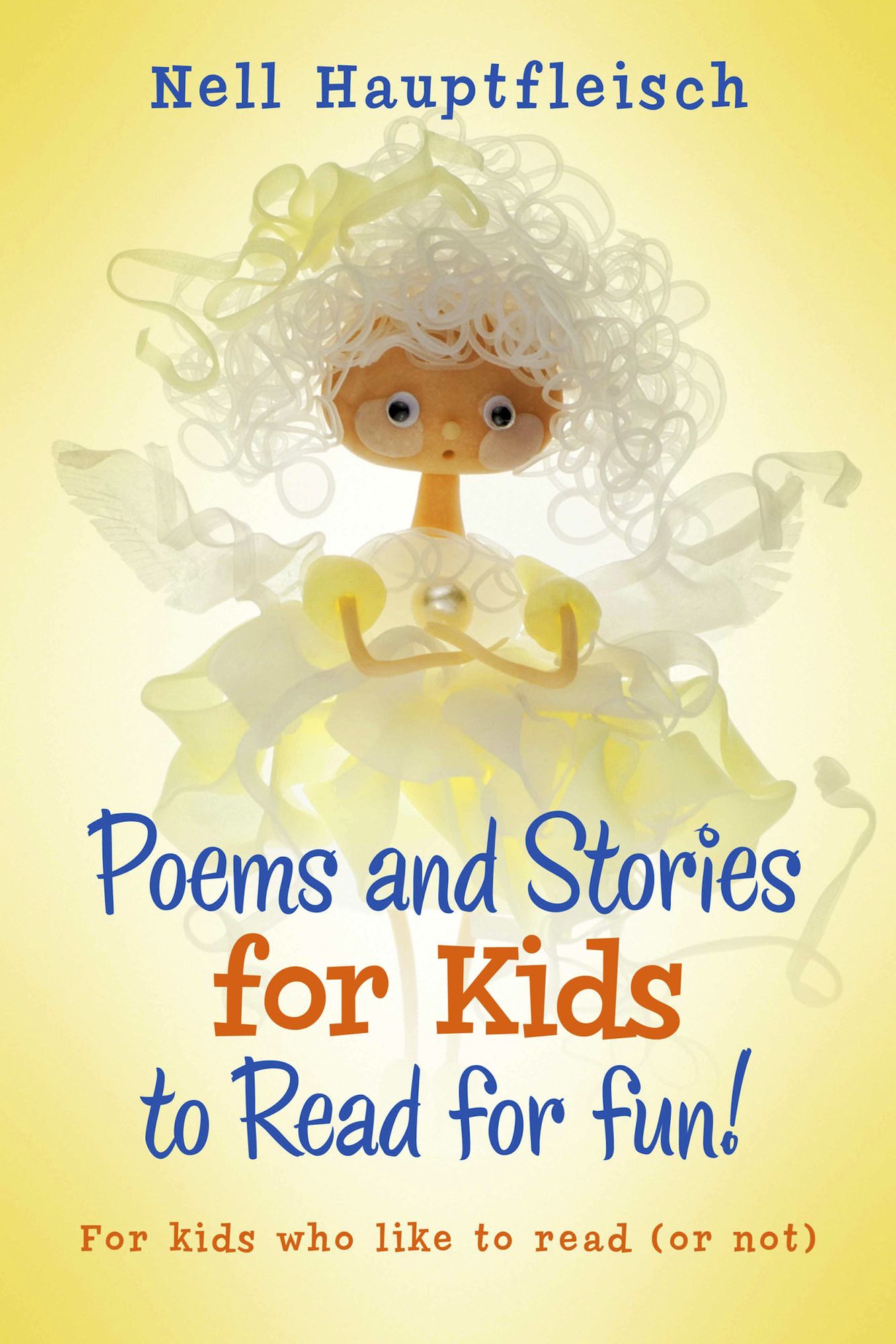 Poems and Stories for Kids to Read for Fun!: For Kids Who like to Read (or Not)