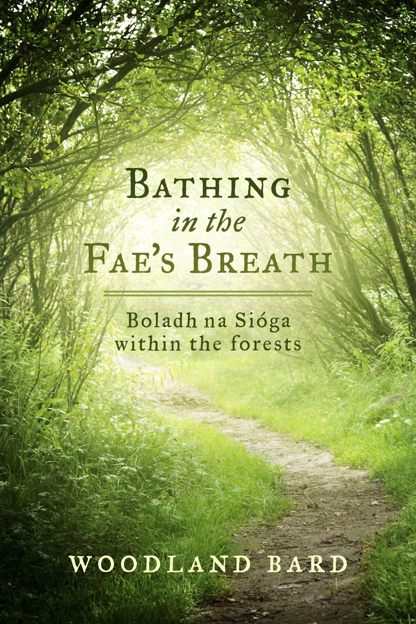 Bathing In The Fae's Breath: Boladh na Sióga within the forests