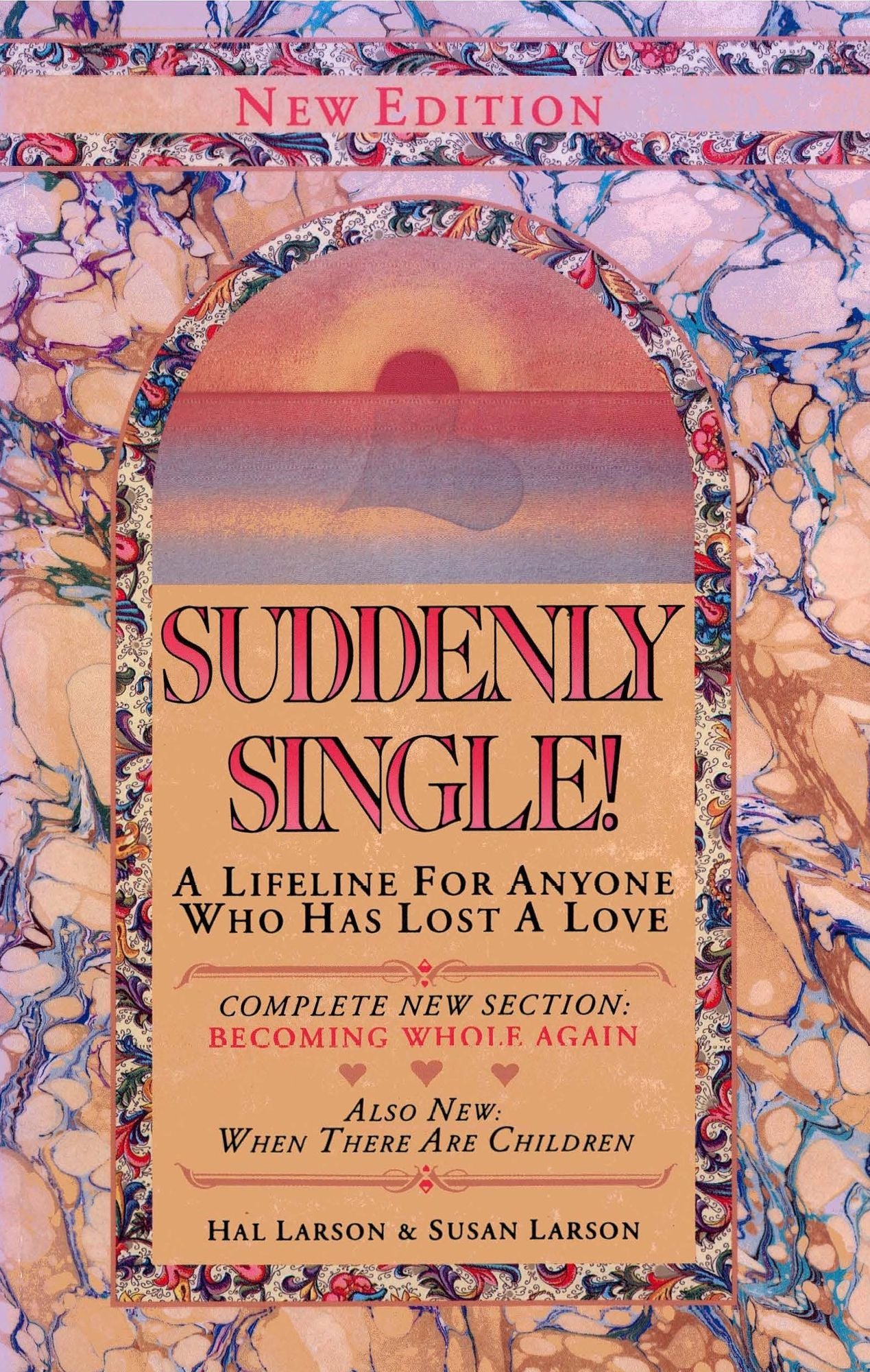 Suddenly Single: A Lifeline For Anyone Who Has Sustained A Loss