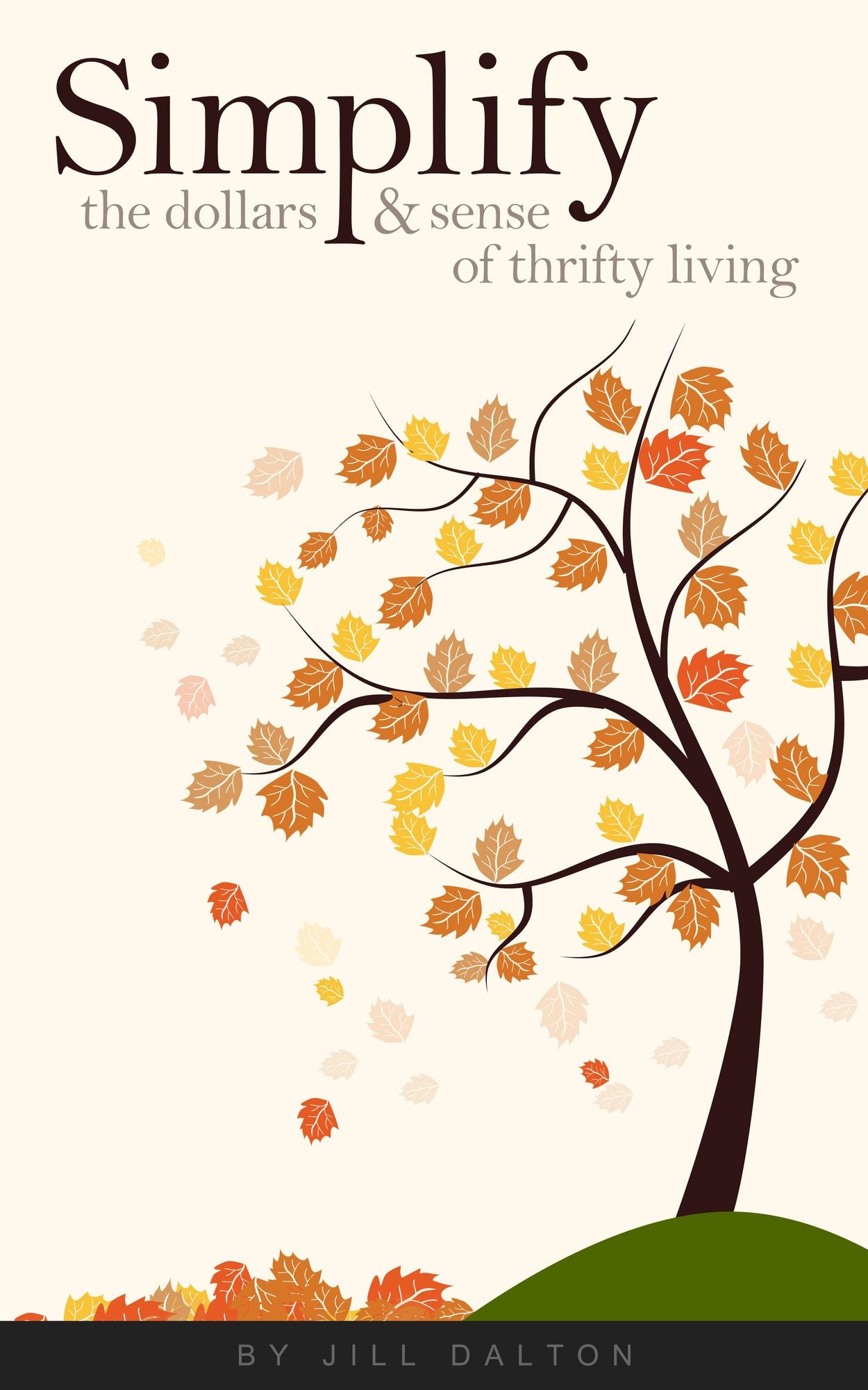 Simplify: The Dollars & Sense of Thrifty Living