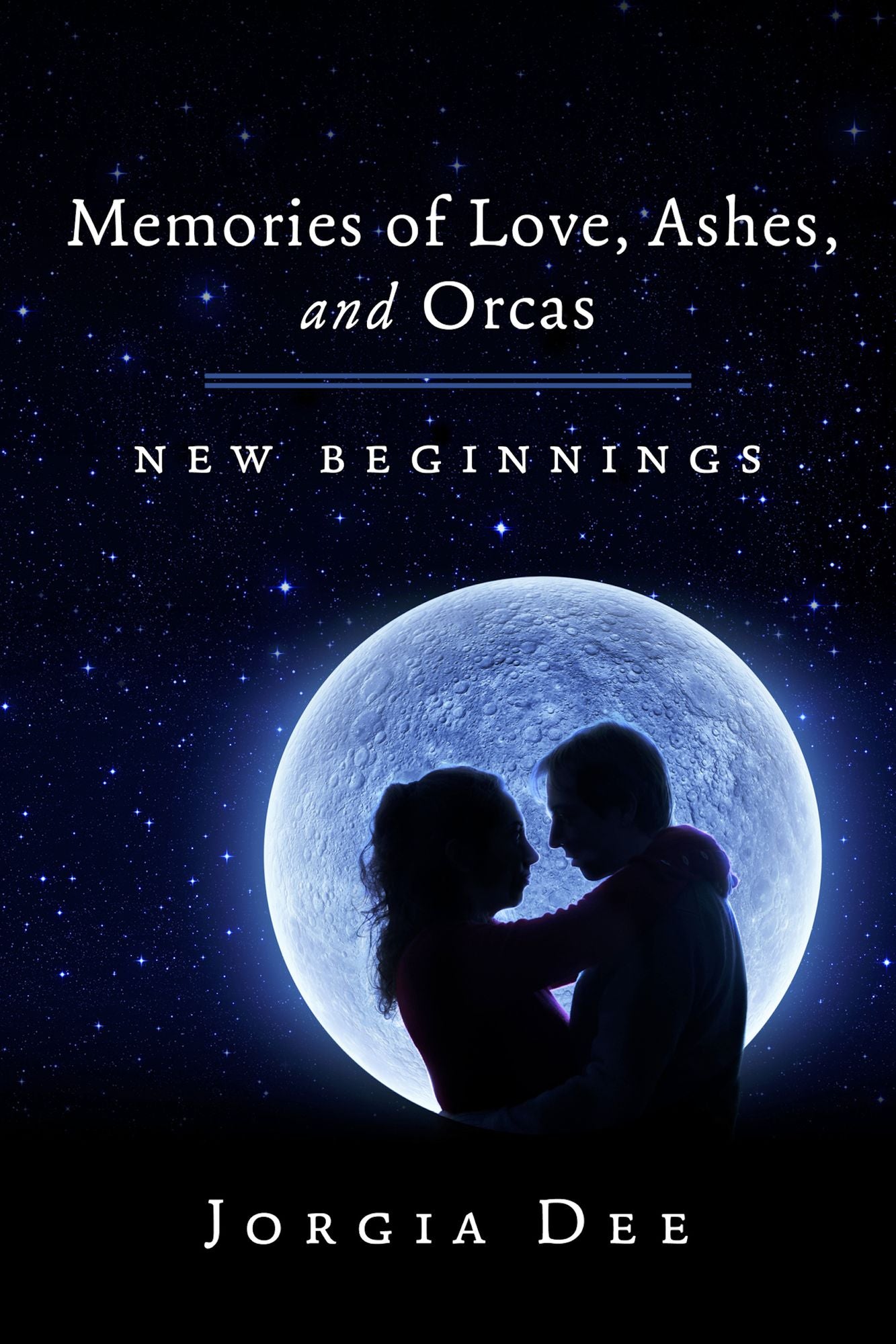Memories of Love, Ashes, And Orcas: New Beginnings