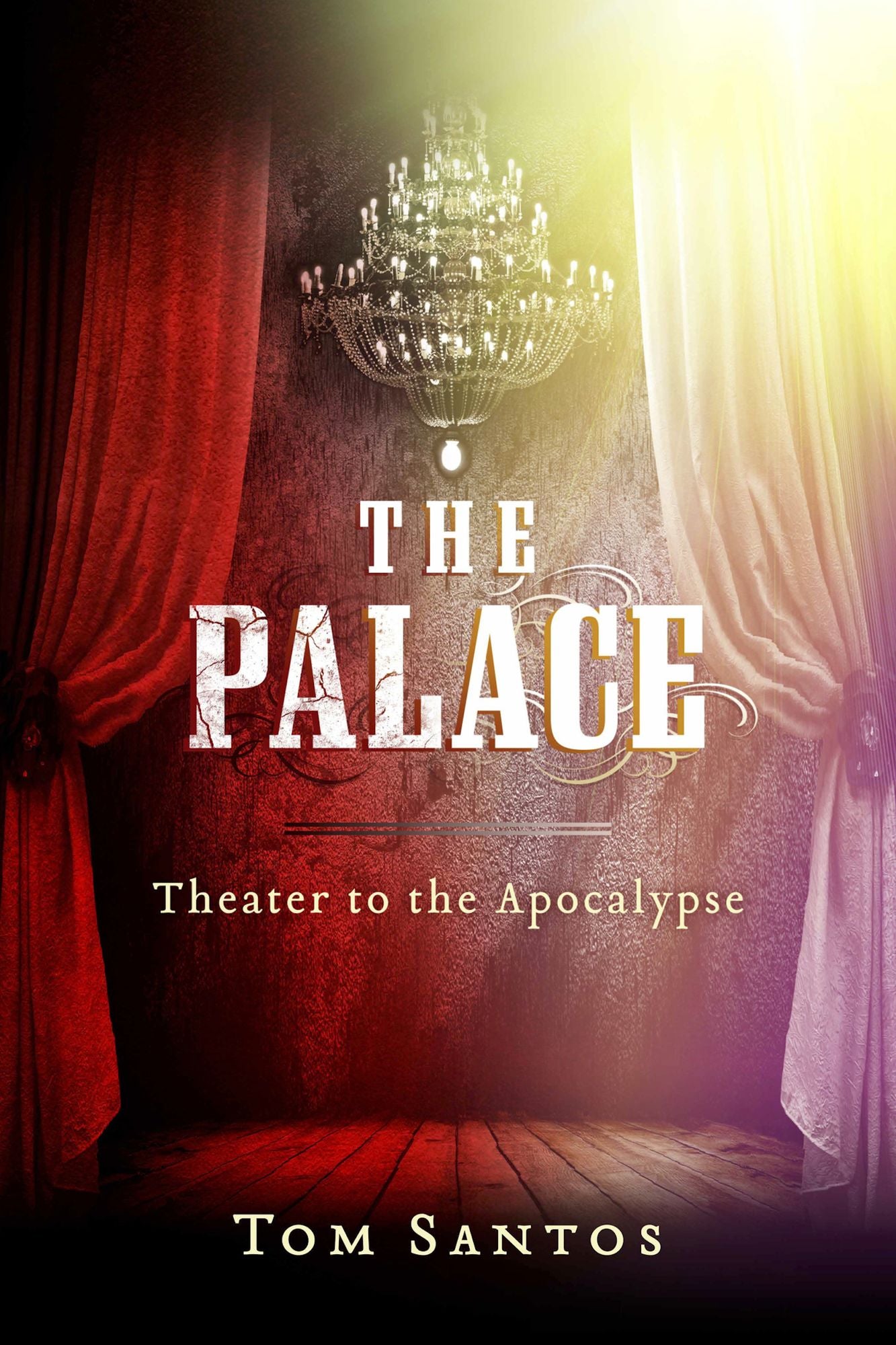 The Palace: Theater to the Apocalypse