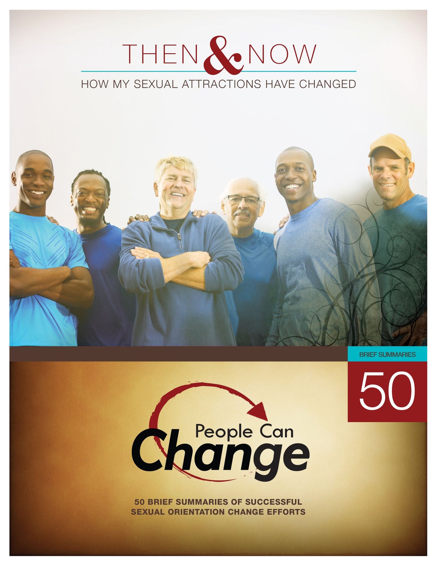Then & Now: How My Sexual Attractions Have Changed: 50 Brief Summaries of Successful Sexual Orientation Change Efforts