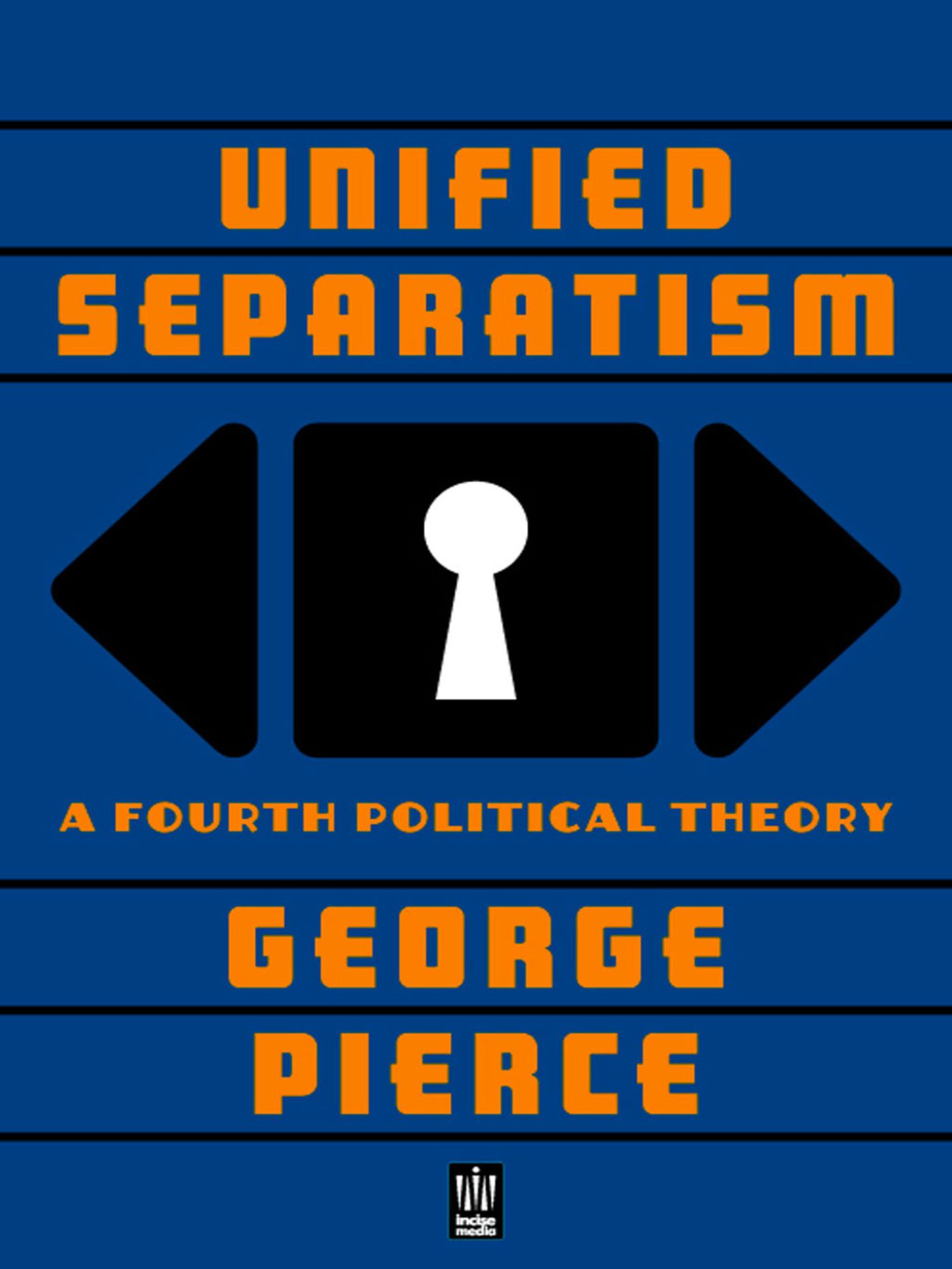Unified Separatism: A Fourth Political Theory