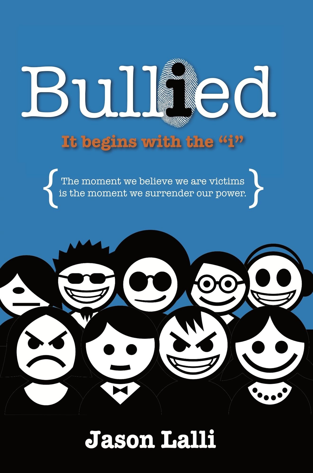 Bullied: It Begins With The "I"