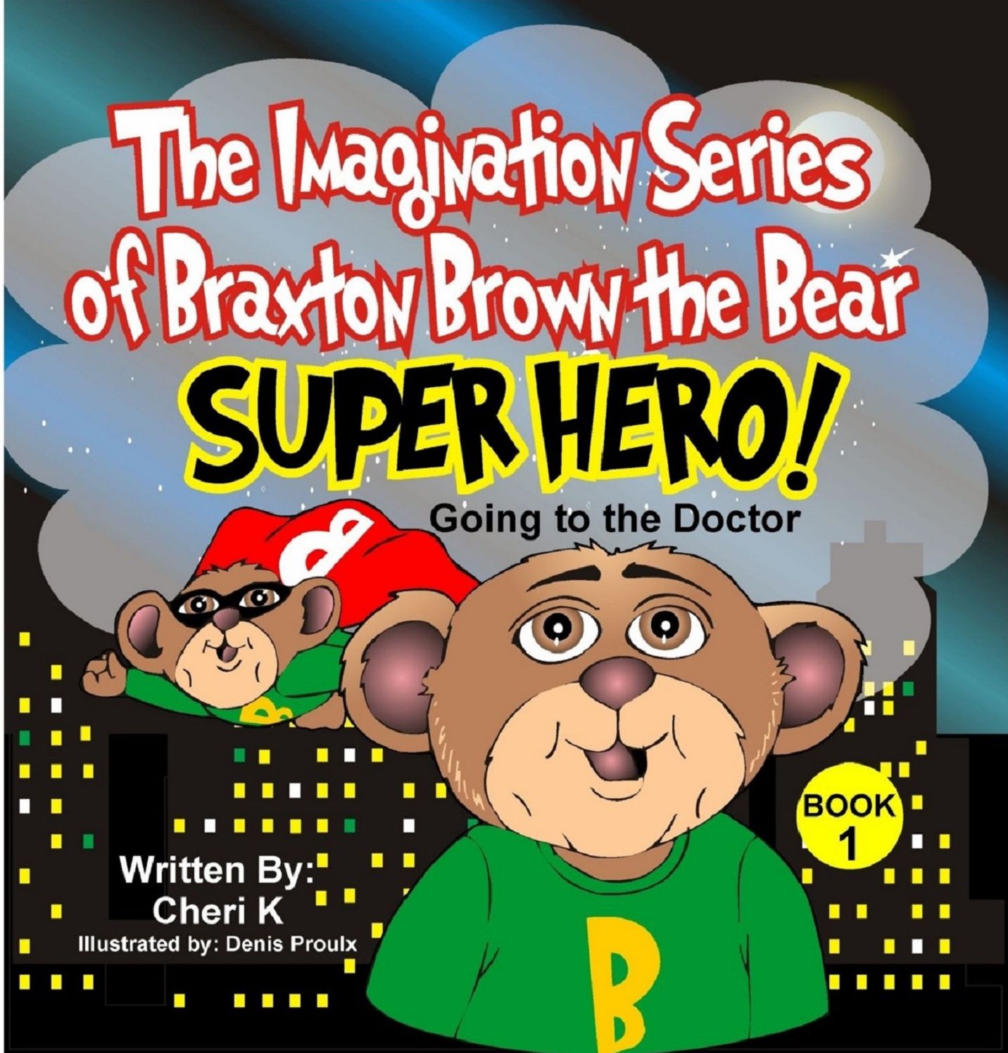 The Imagination Series of Braxton Brown the Bear "Super Hero": Going to the Doctor