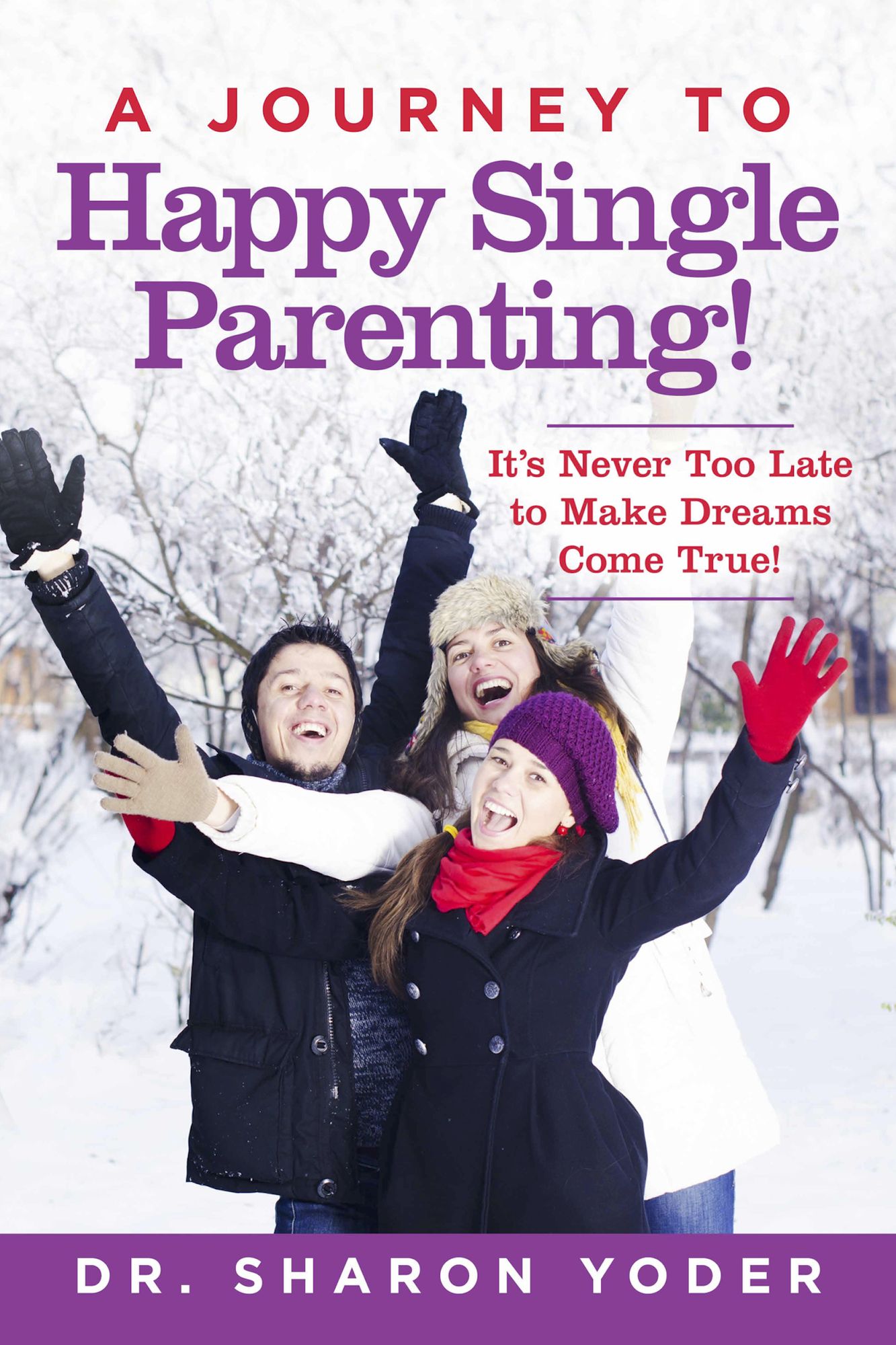 Journey to Joyful Parenting: It's Never Too Late to Make Dreams Come True!