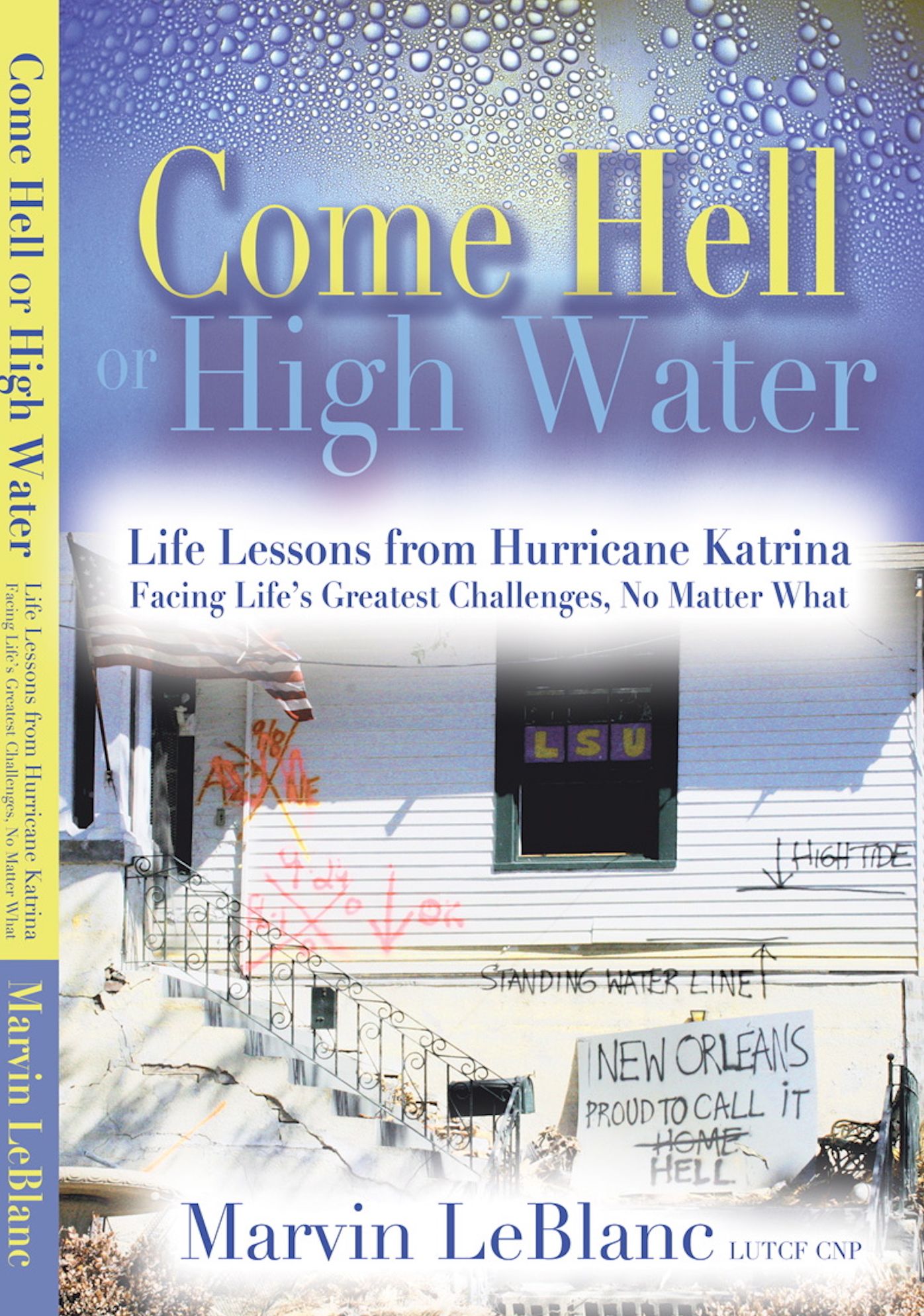 Come Hell or High Water: Life Lessons from Hurricane Katrina