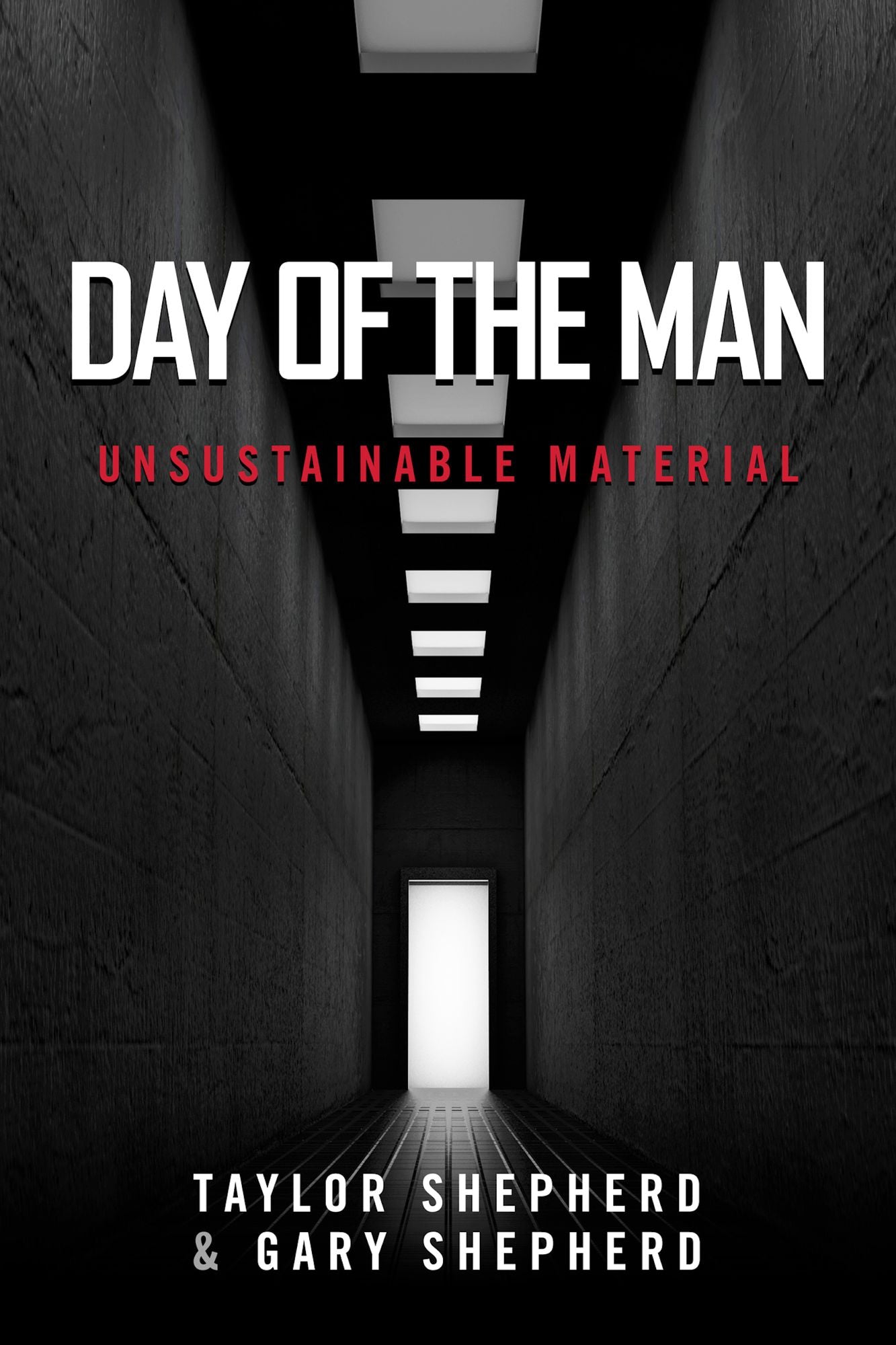 Day of the Man: Unsustainable Material