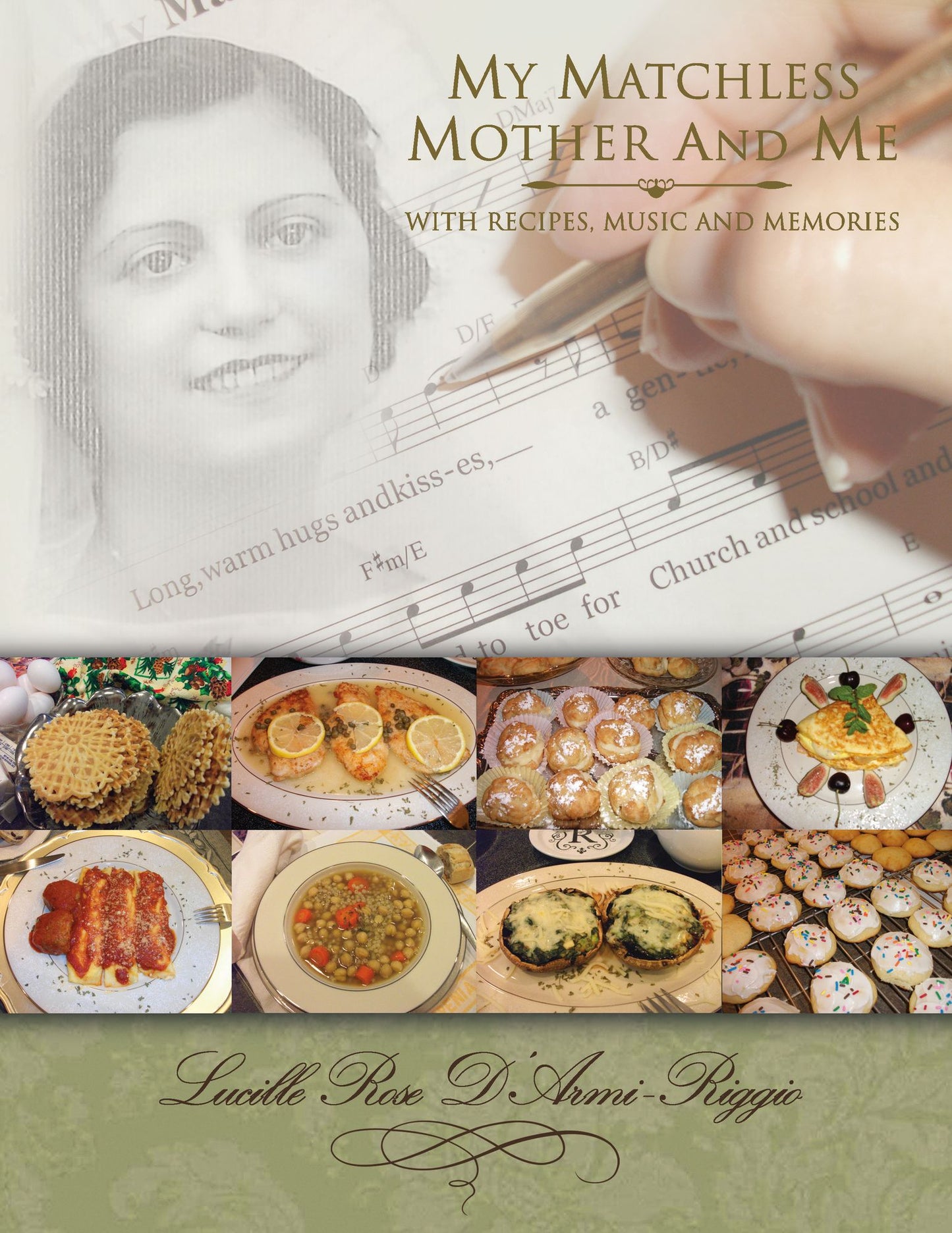 My Matchless Mother and Me: With Recipes, Music and Memories