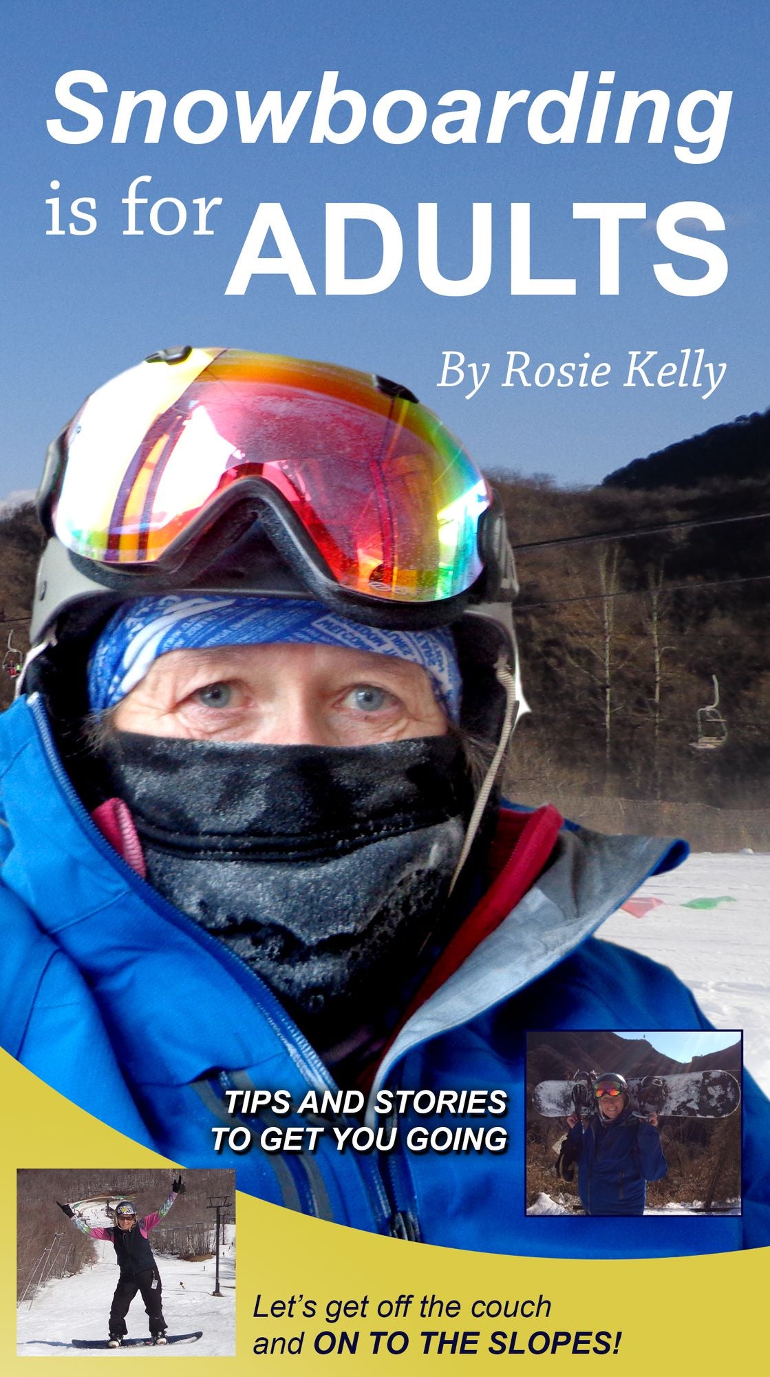 Snowboarding Is for Adults: Let's Get Off the Couch and On to the Slopes!