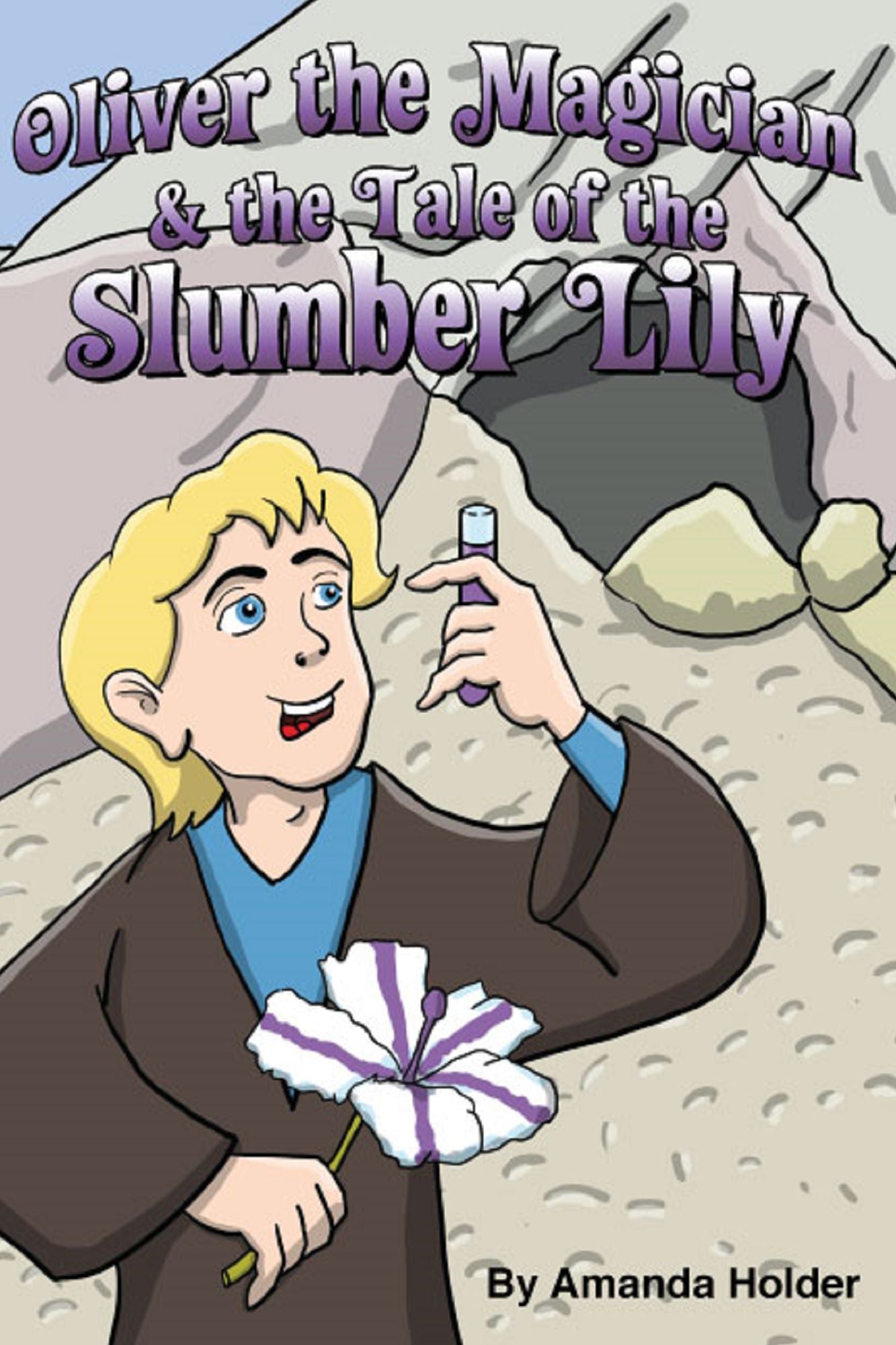 Oliver the Magician: The Tale of the Slumber Lily
