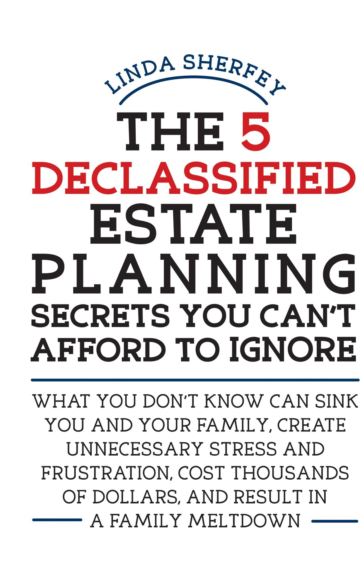 The 5 Declassified Estate Planning Secrets You Can't Afford to Ignore
