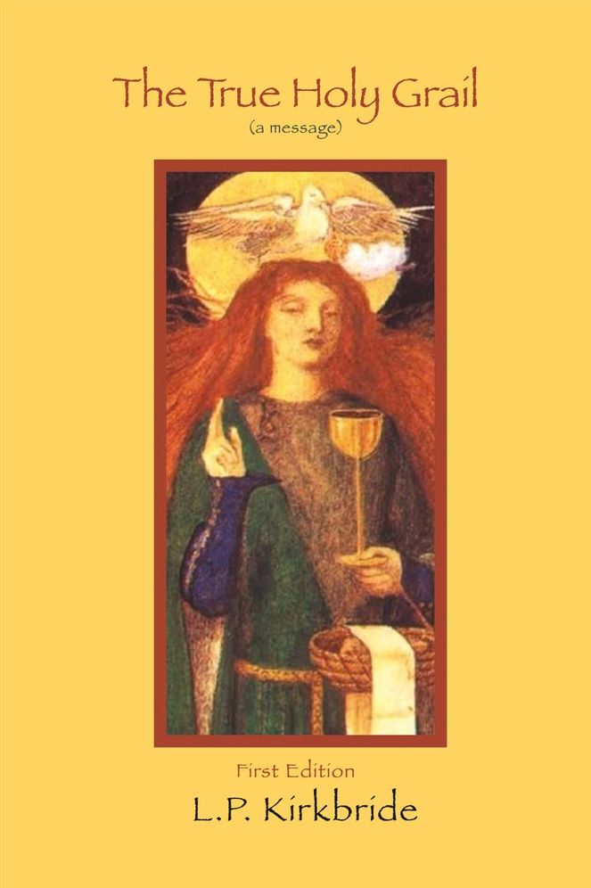 The True Holy Grail: (A Message) First Edition