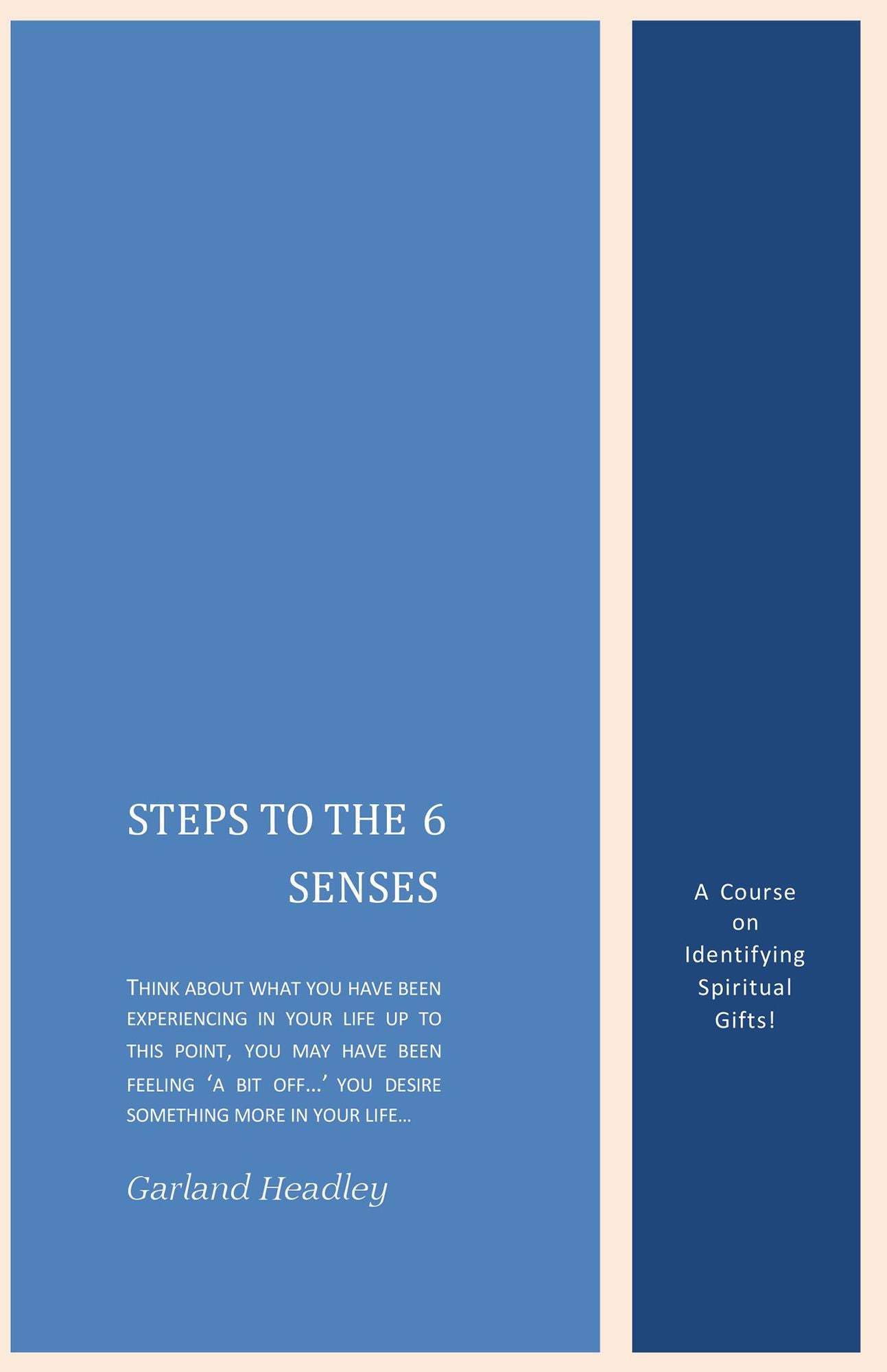Steps to the 6 Senses: A Course On Identifying Spiritual Gifts