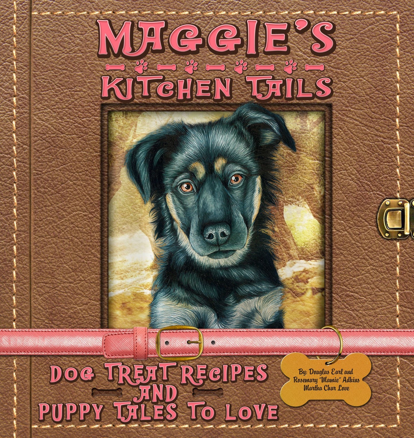 Maggie's Kitchen Tails: Dog Treat Recipes and Puppy Tales to Love