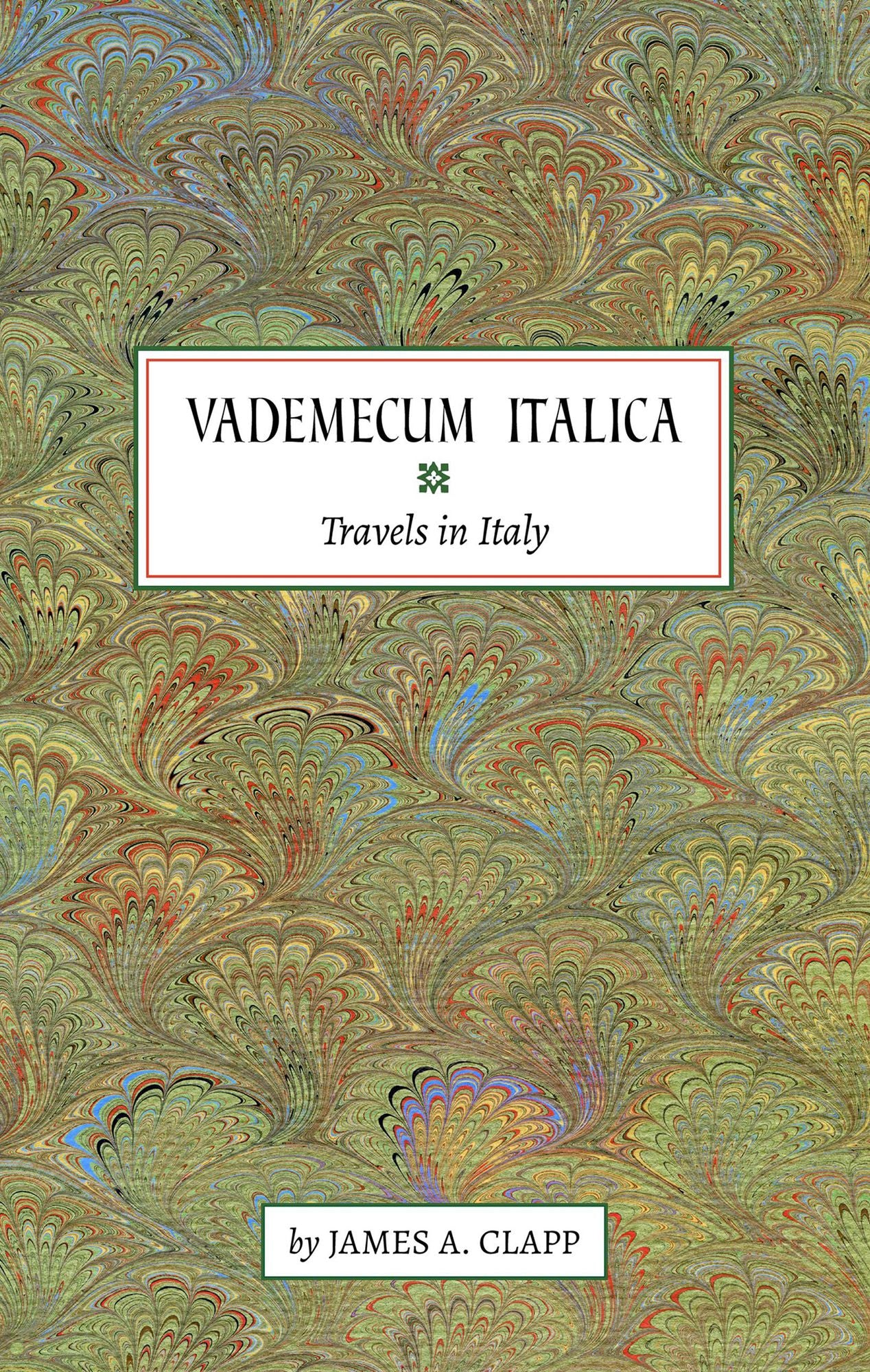 Vademecum Italica: Travels in Italy