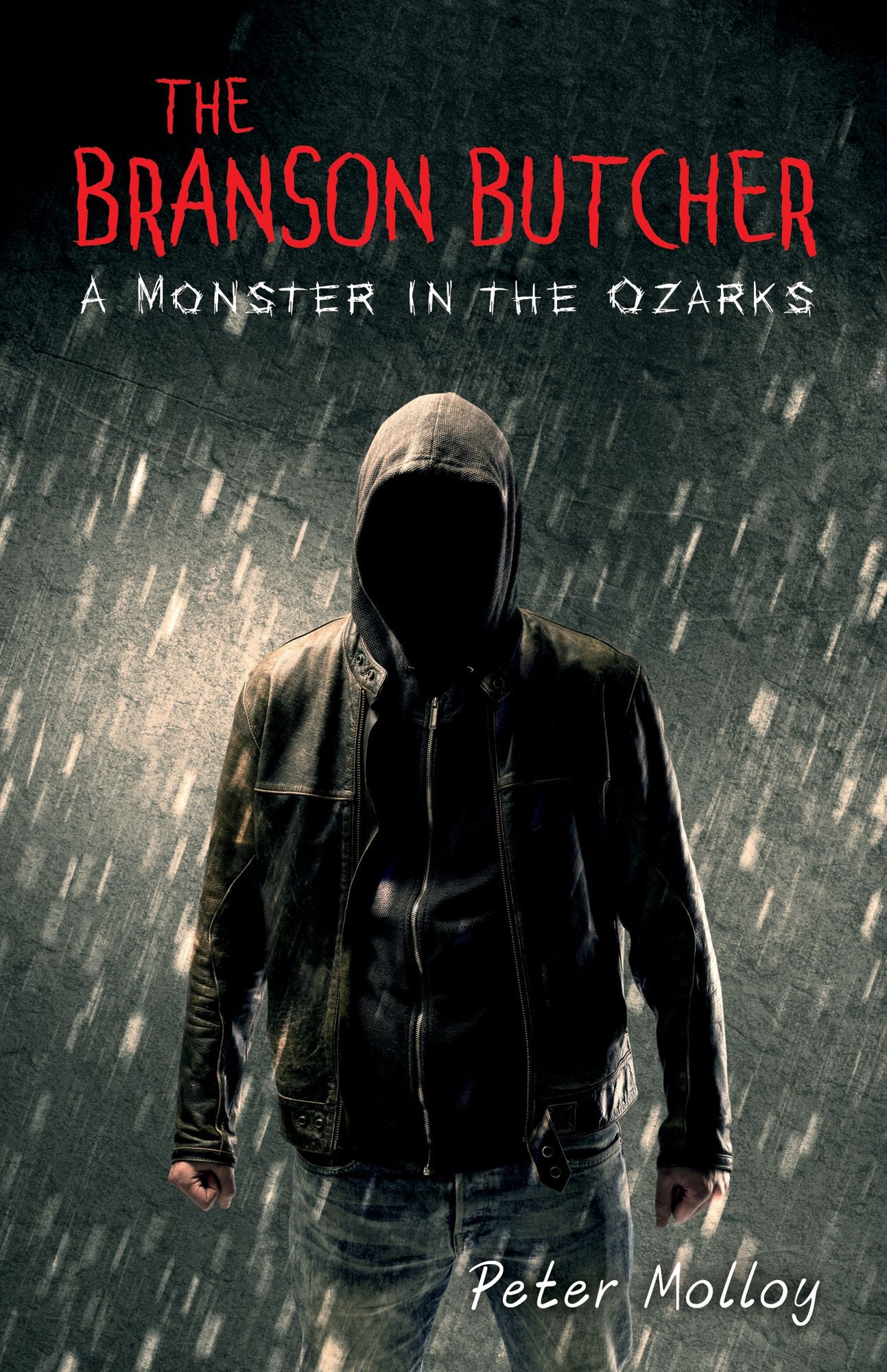 The Branson Butcher: A Monster in the Ozarks