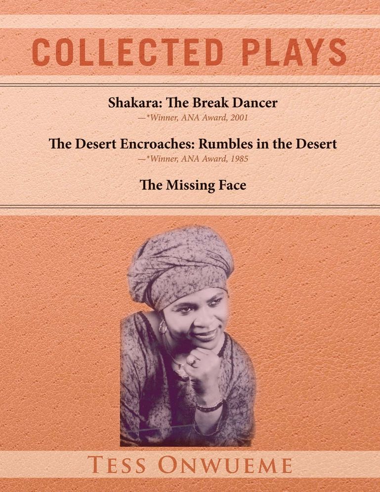 Collected Plays Vol. 1: Shakara: The Break Dancer, The Desert Encroaches, The Missing Face