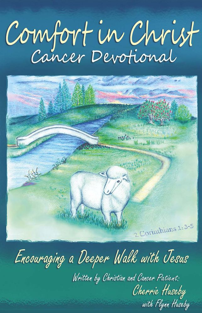 Comfort in Christ Cancer Devotional: Encouraging a Deeper Walk With Jesus