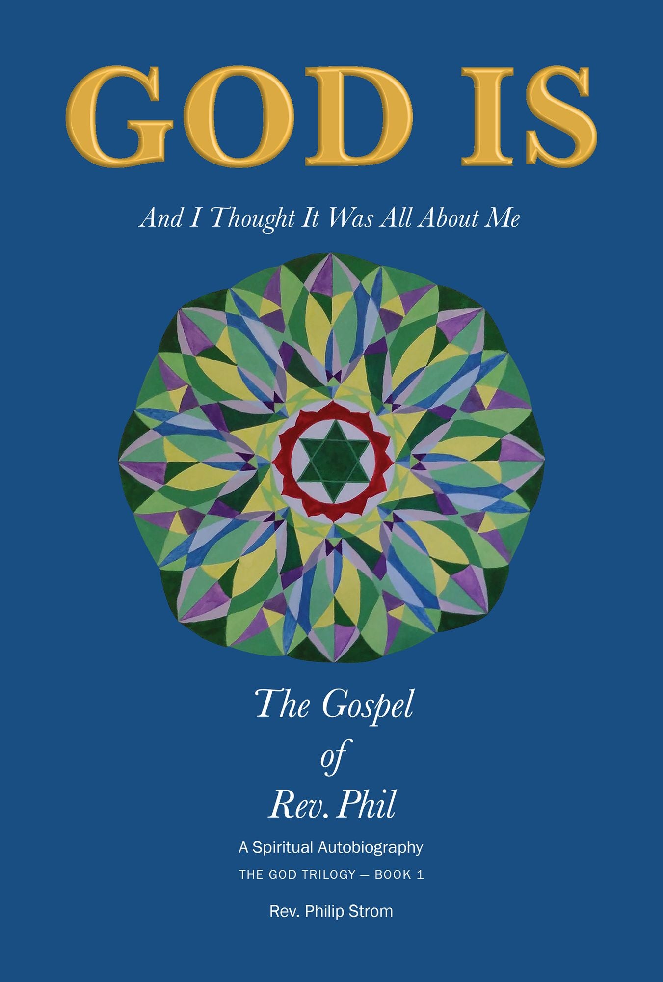 God Is: The Gospel of Rev. Phil
