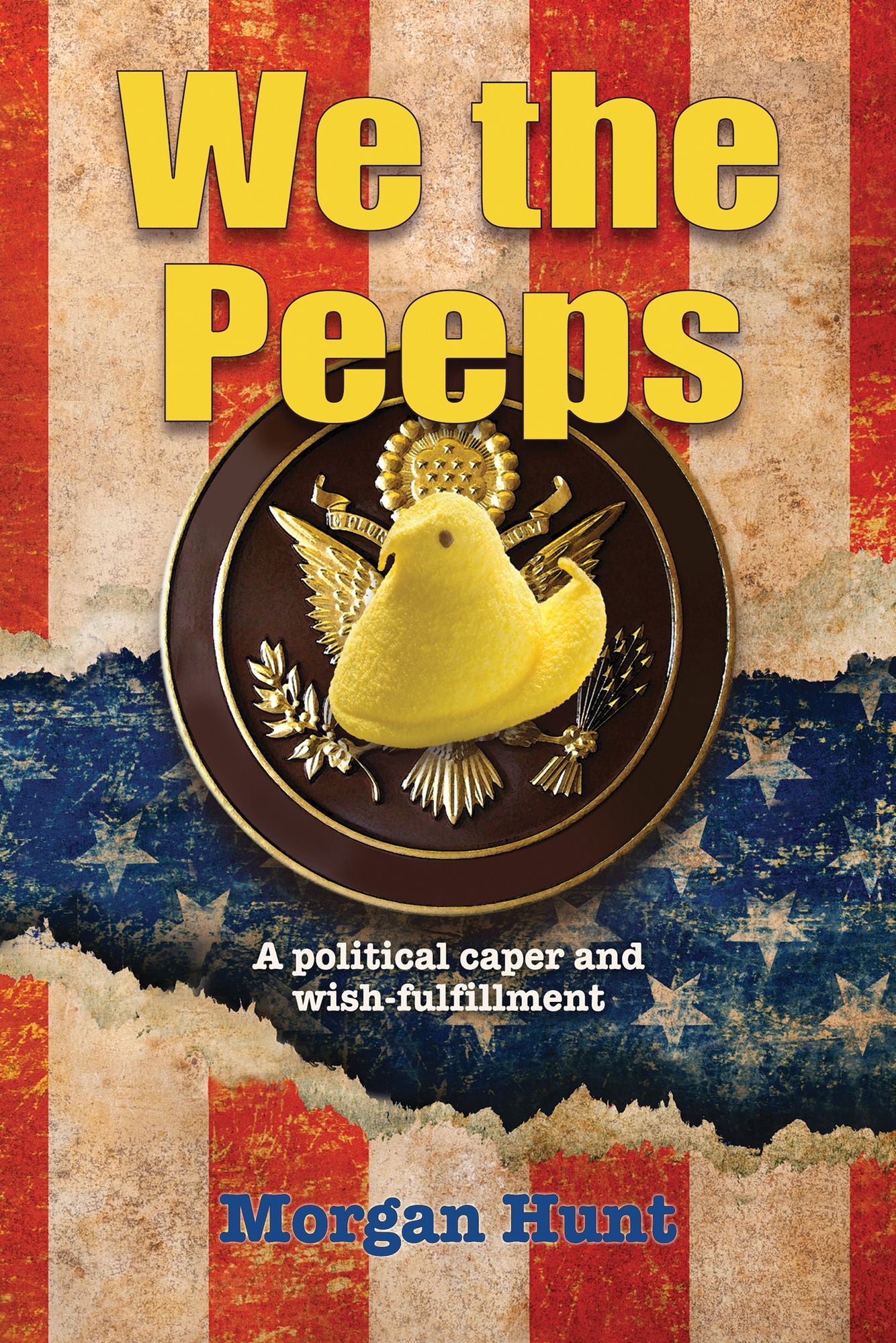 We the Peeps: A Political Caper and Wish Fulfillment