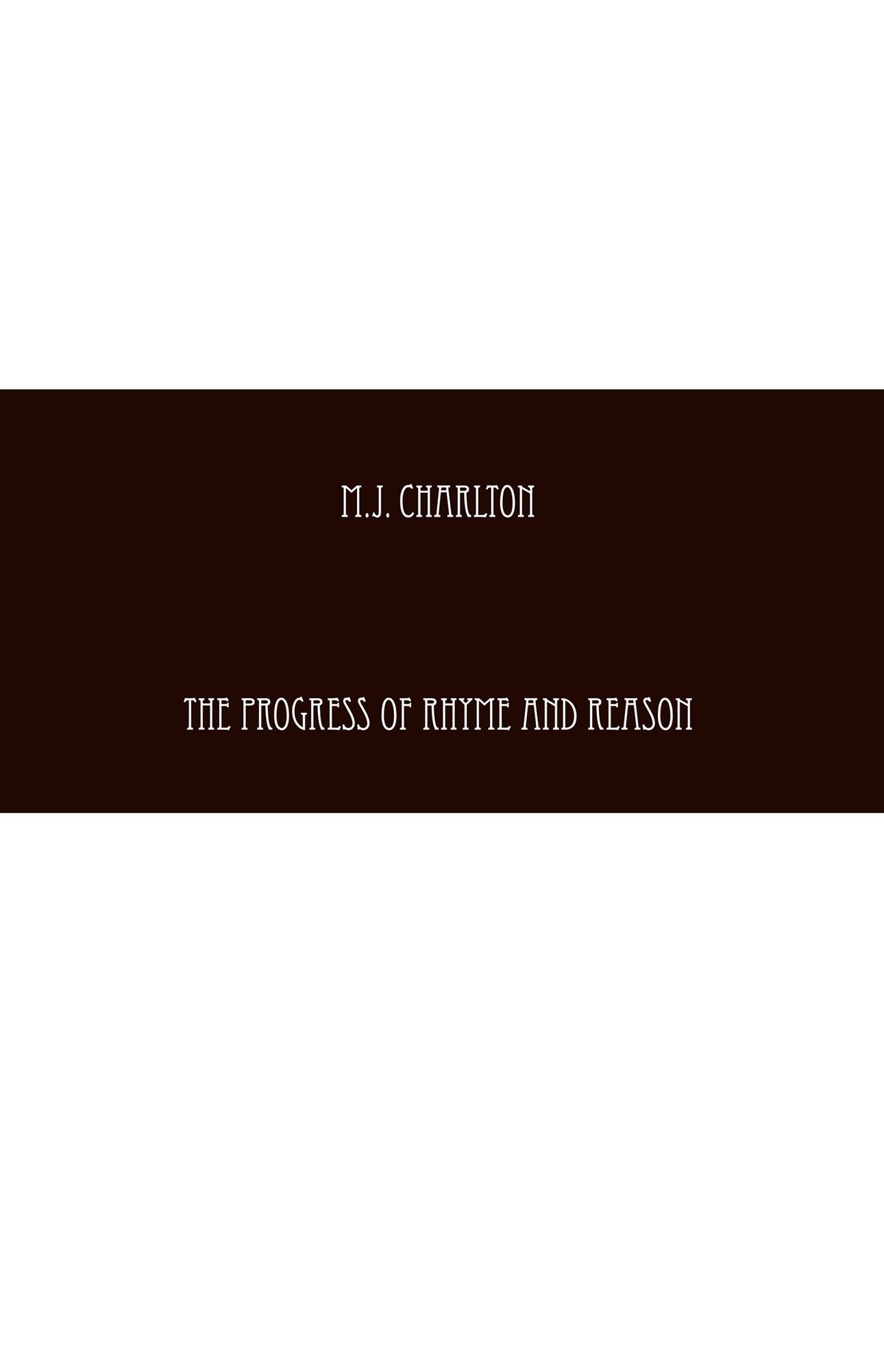 The Progress of Rhyme and Reason