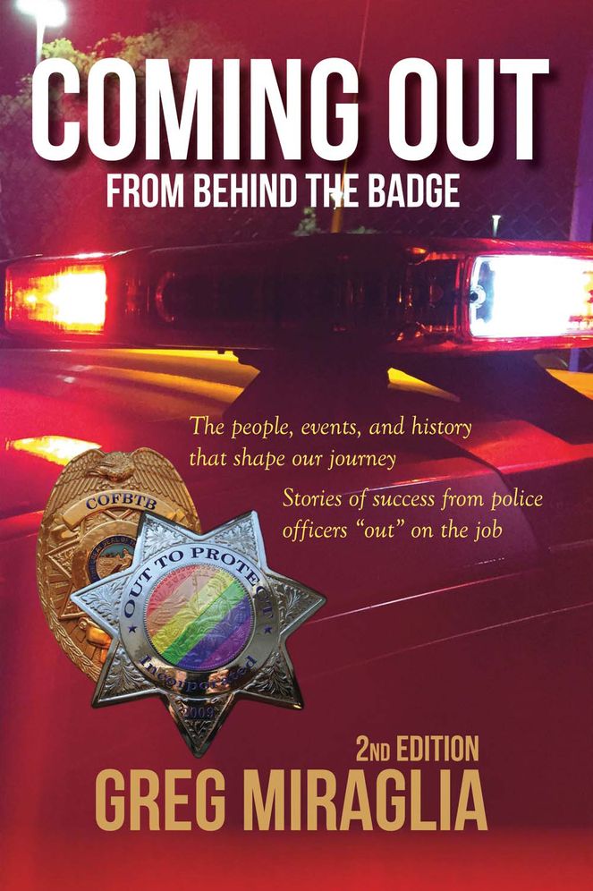 Coming Out from Behind the Badge: The People, Events, And History That Shape Our Journey