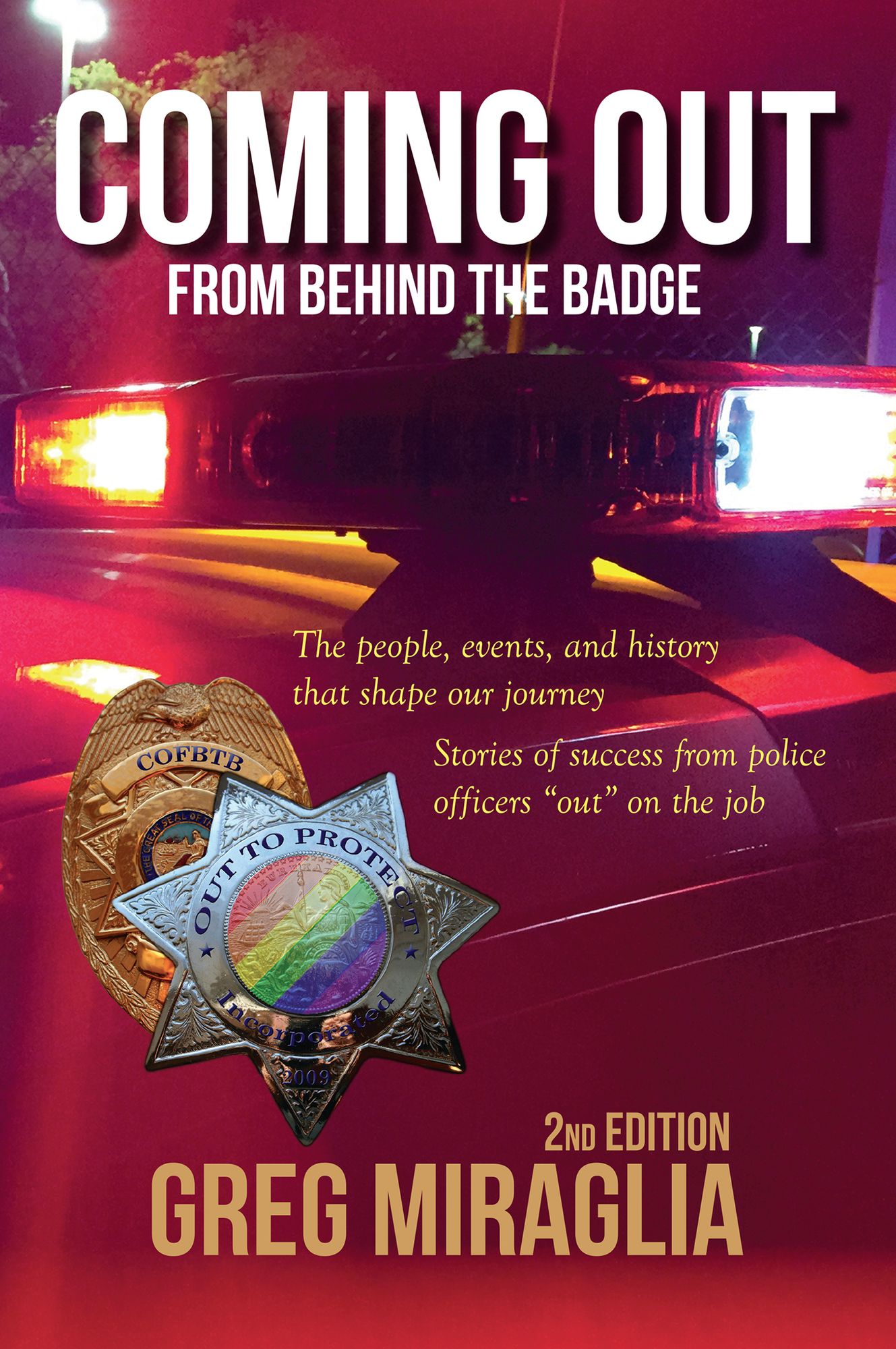 Coming Out from Behind the Badge: The People, Events, And History That Shape Our Journey