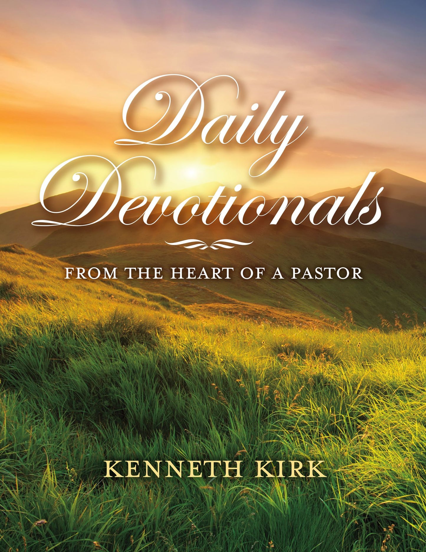 Daily Devotionals From the Heart of a Pastor