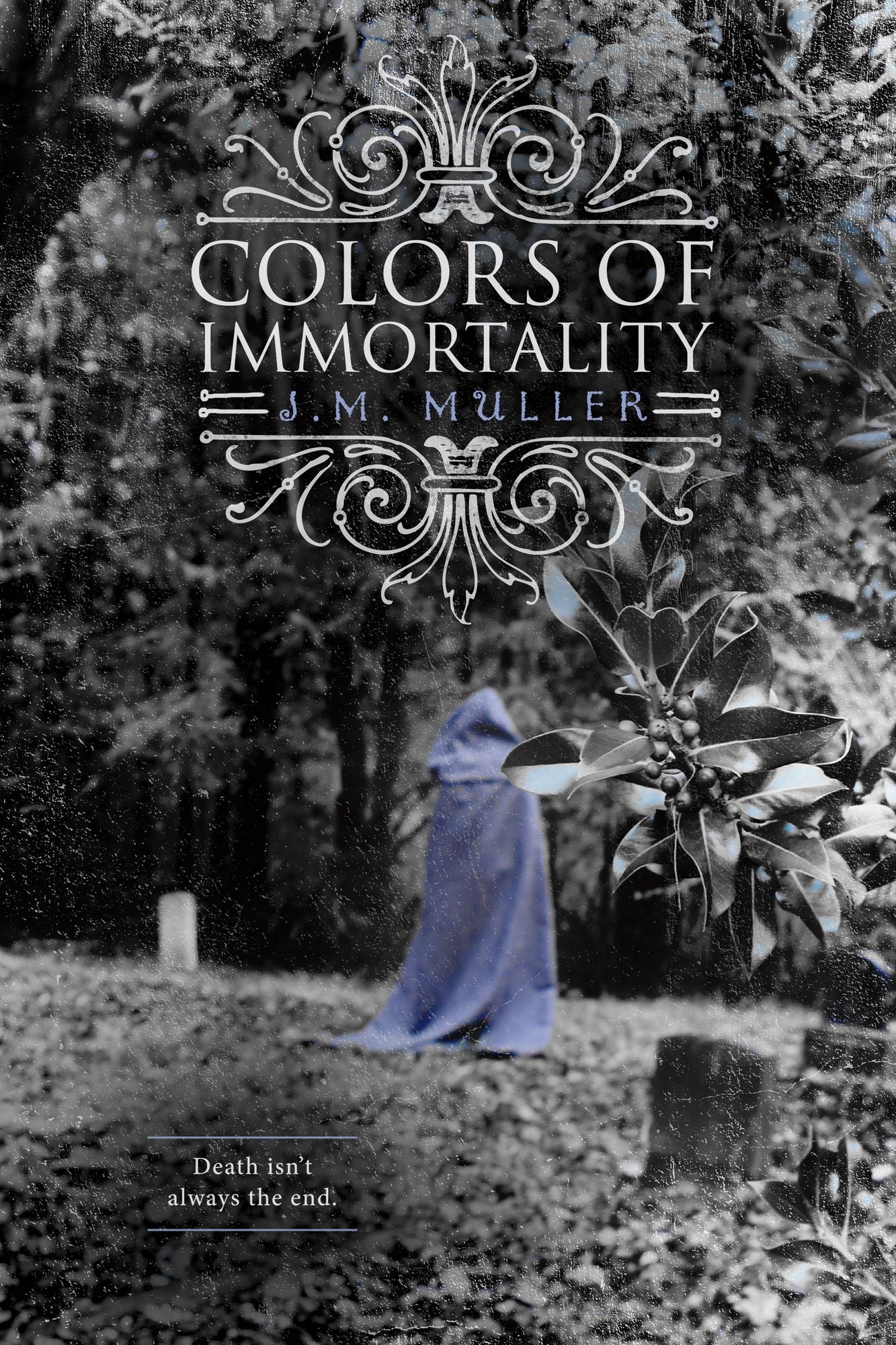 Colors of Immortality