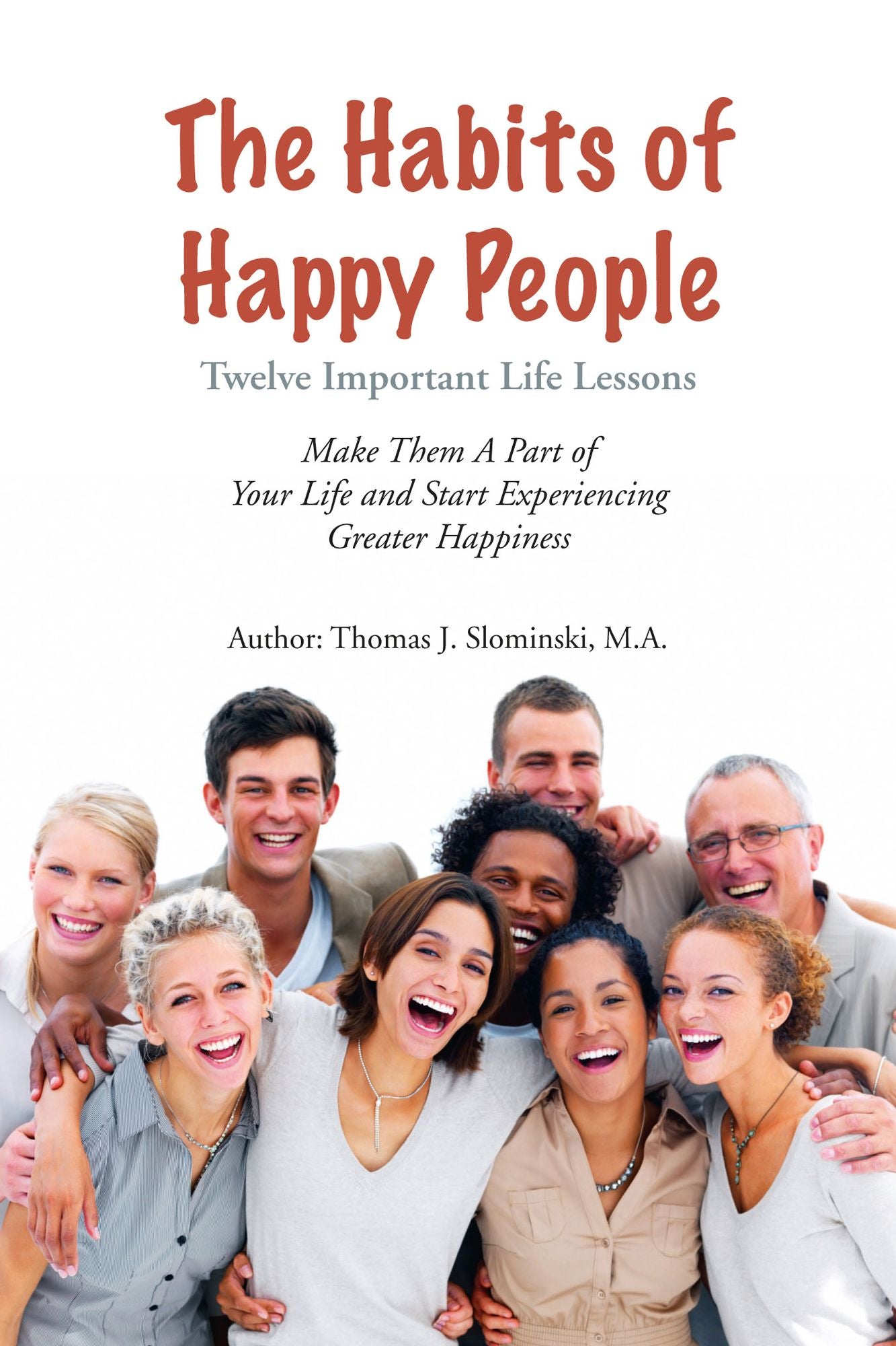 The Habits of Happy People: Twelve Important Life Lessons