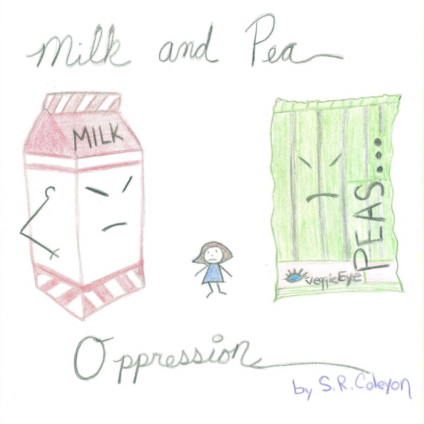 Milk and Pea Oppression