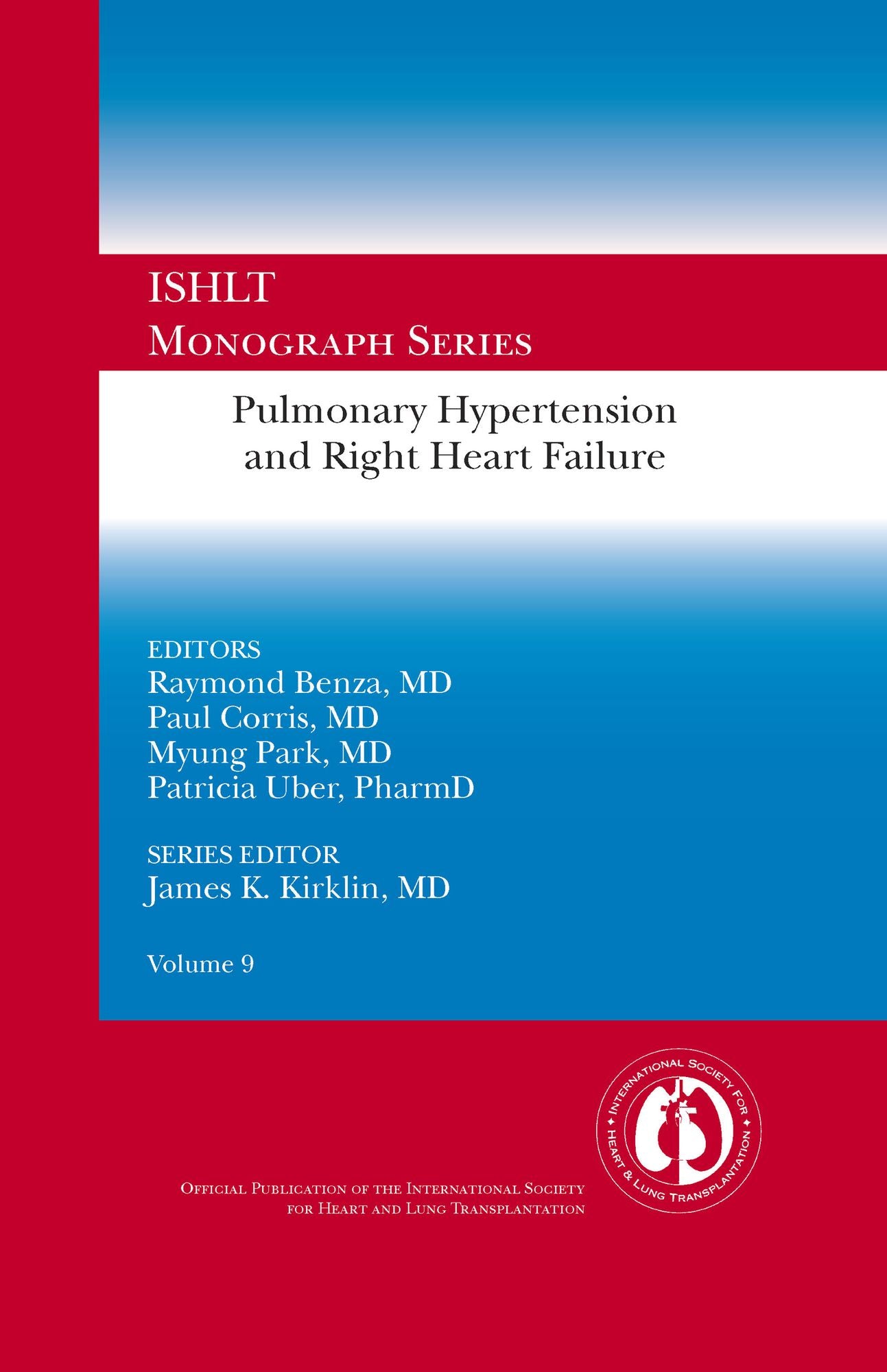 Pulmonary Hypertension and Right Heart Failure: Ishlt Monograph Series (Volume 9)