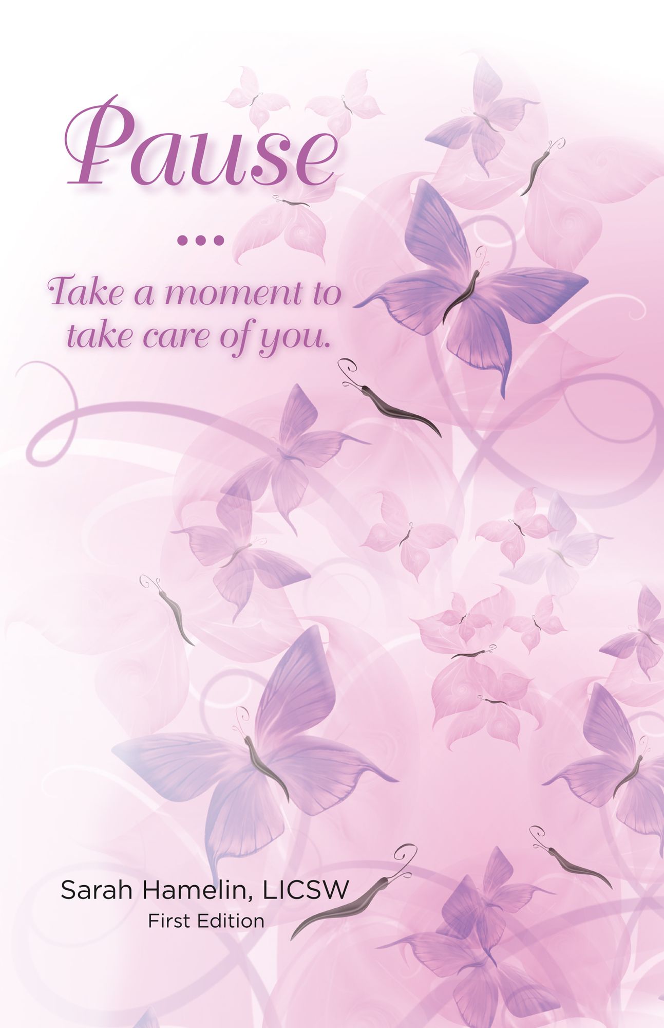 Pause: Take a Moment to Take Care of You