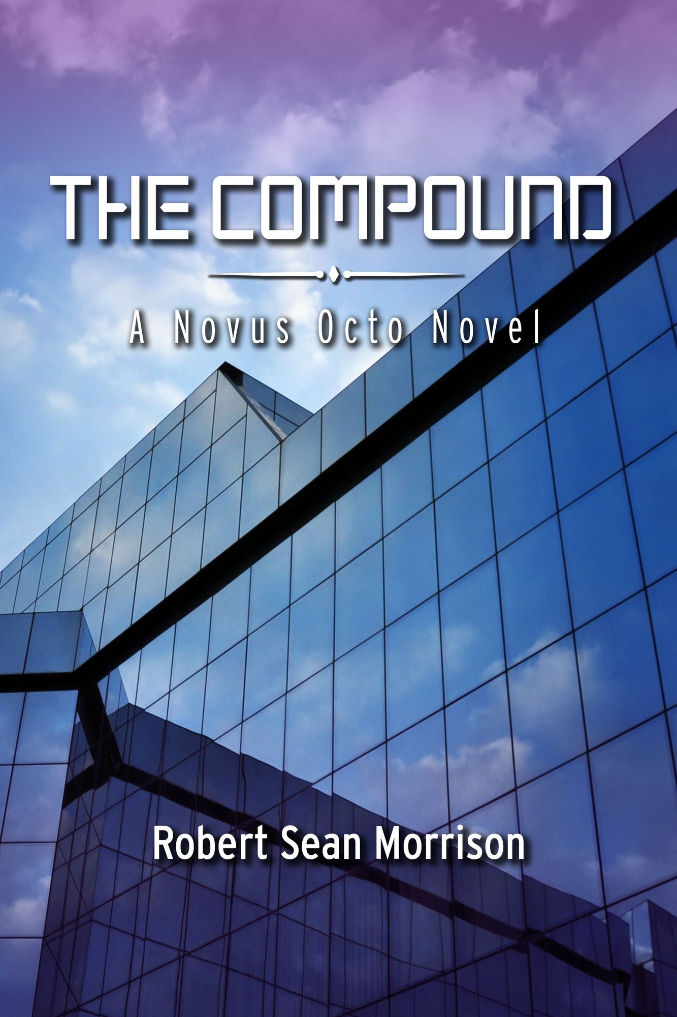 The Compound: A Novus Octo Novel