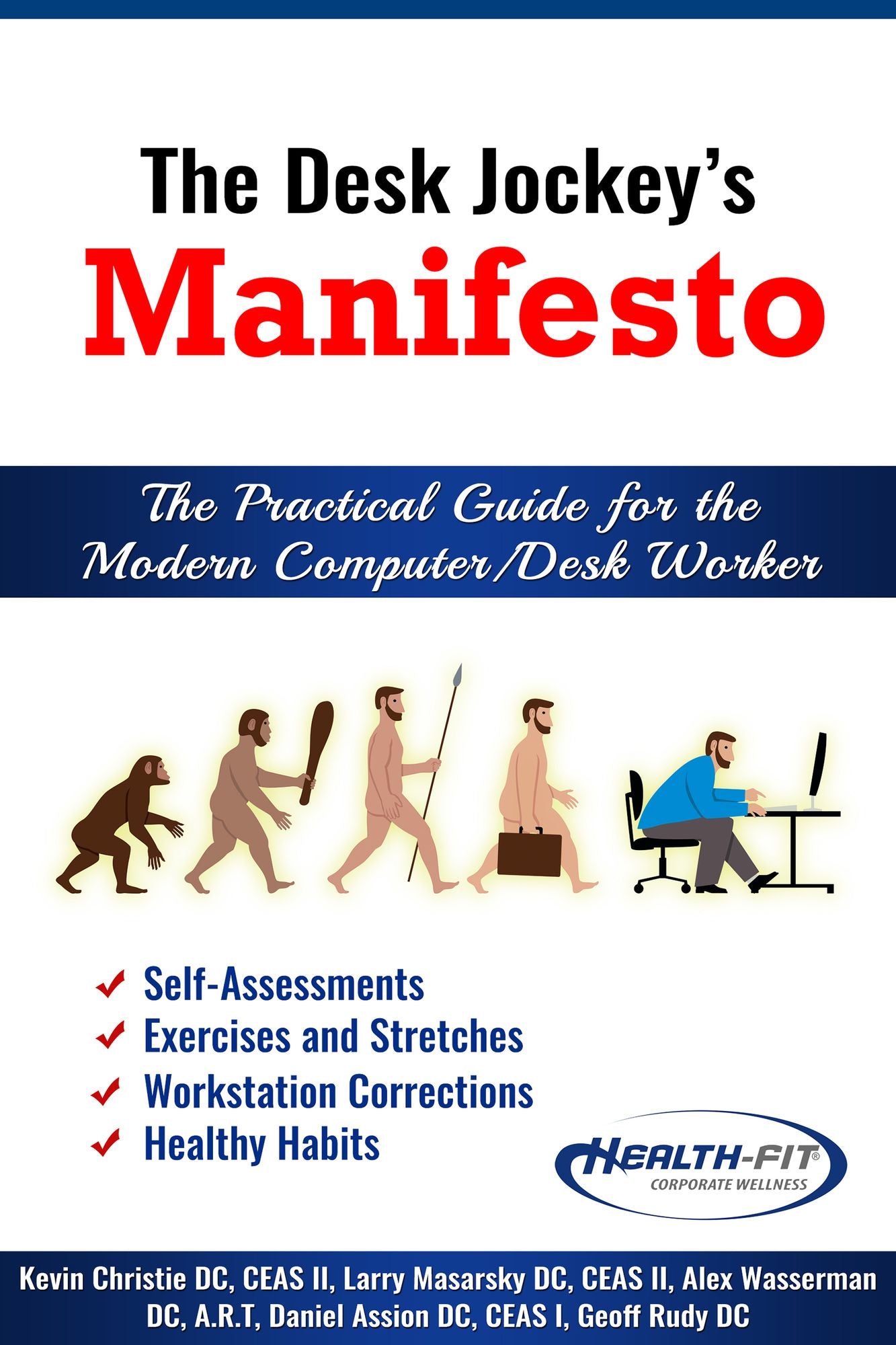 The Desk Jockey's Manifesto: The Practical Guide for Modern Computer/Desk Worker