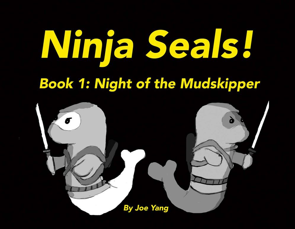 Ninja Seals!: Book 1: Night of the Mudskipper