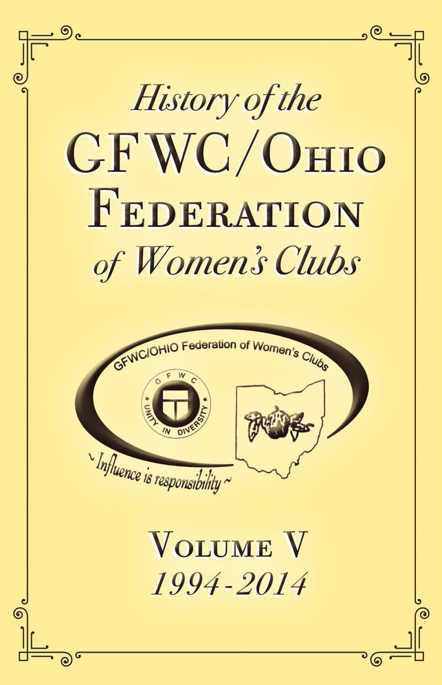 History of the Gfwc / Ohio Federation of Women's Clubs: 1994-2014 Volume V