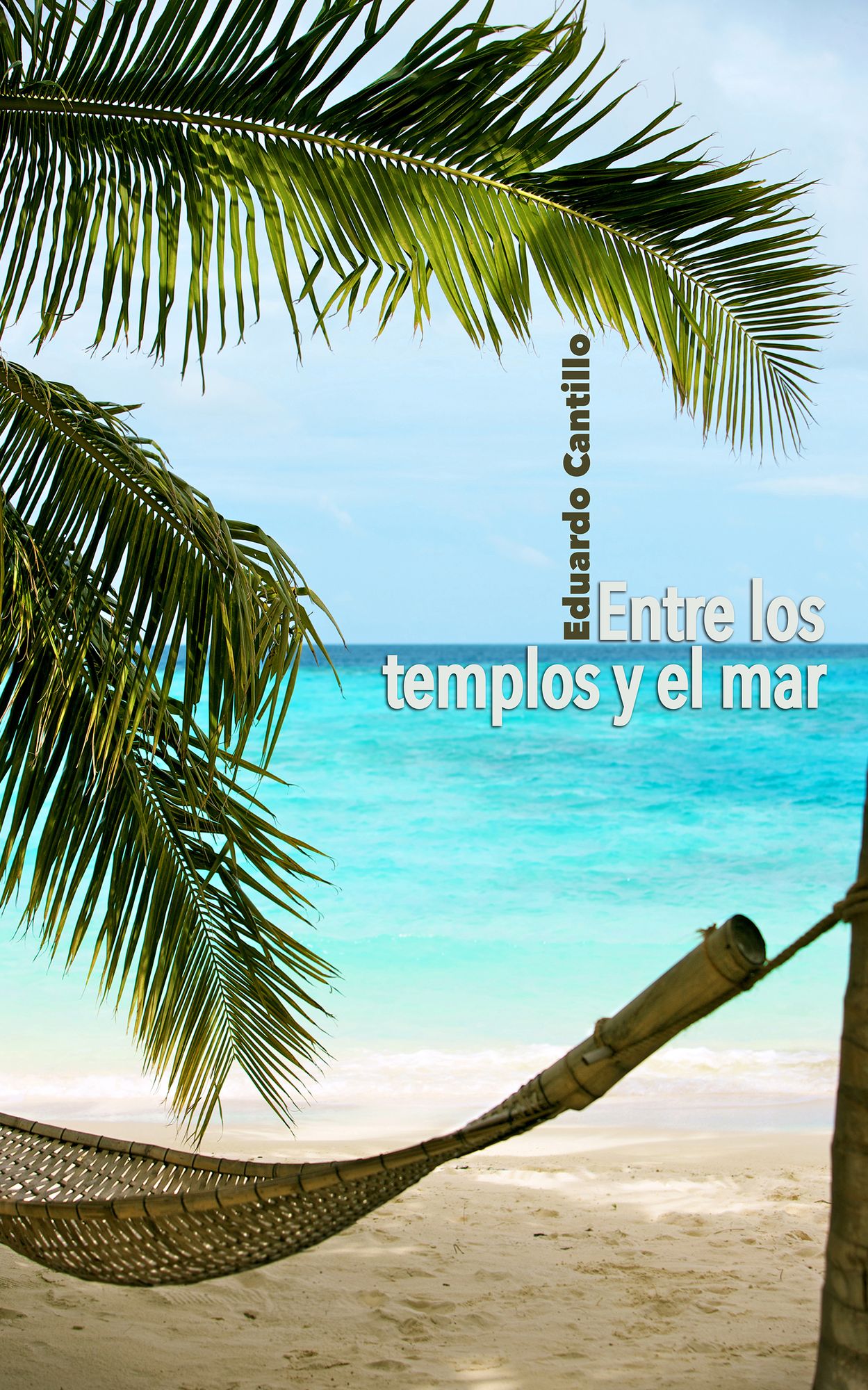 Entre Los Templos Y El Mar