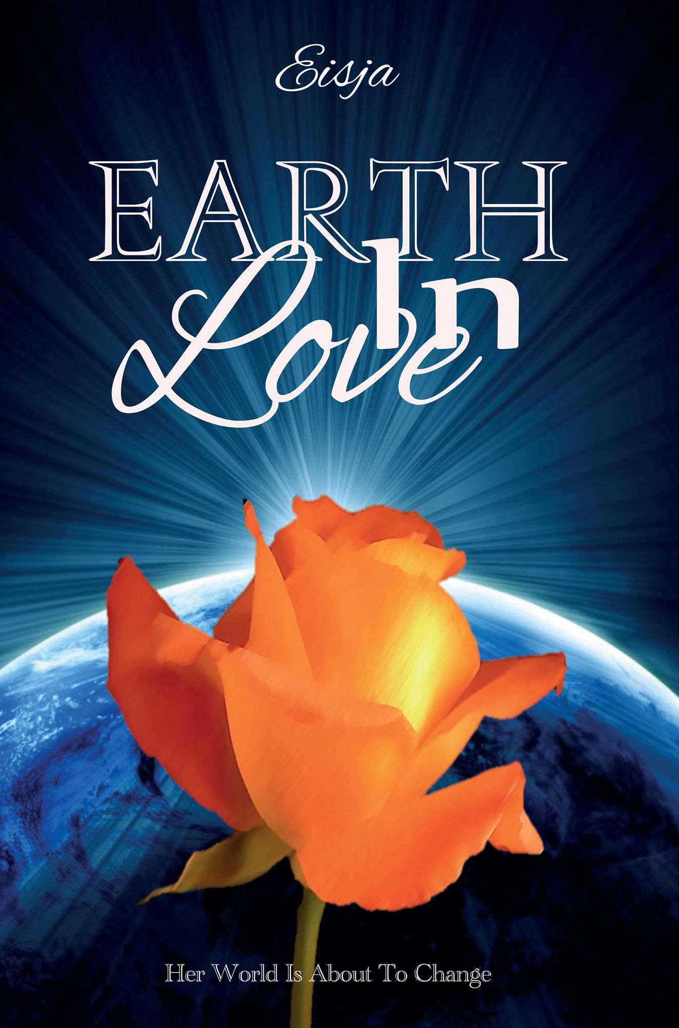 Earth in Love: Her World Is About to Change