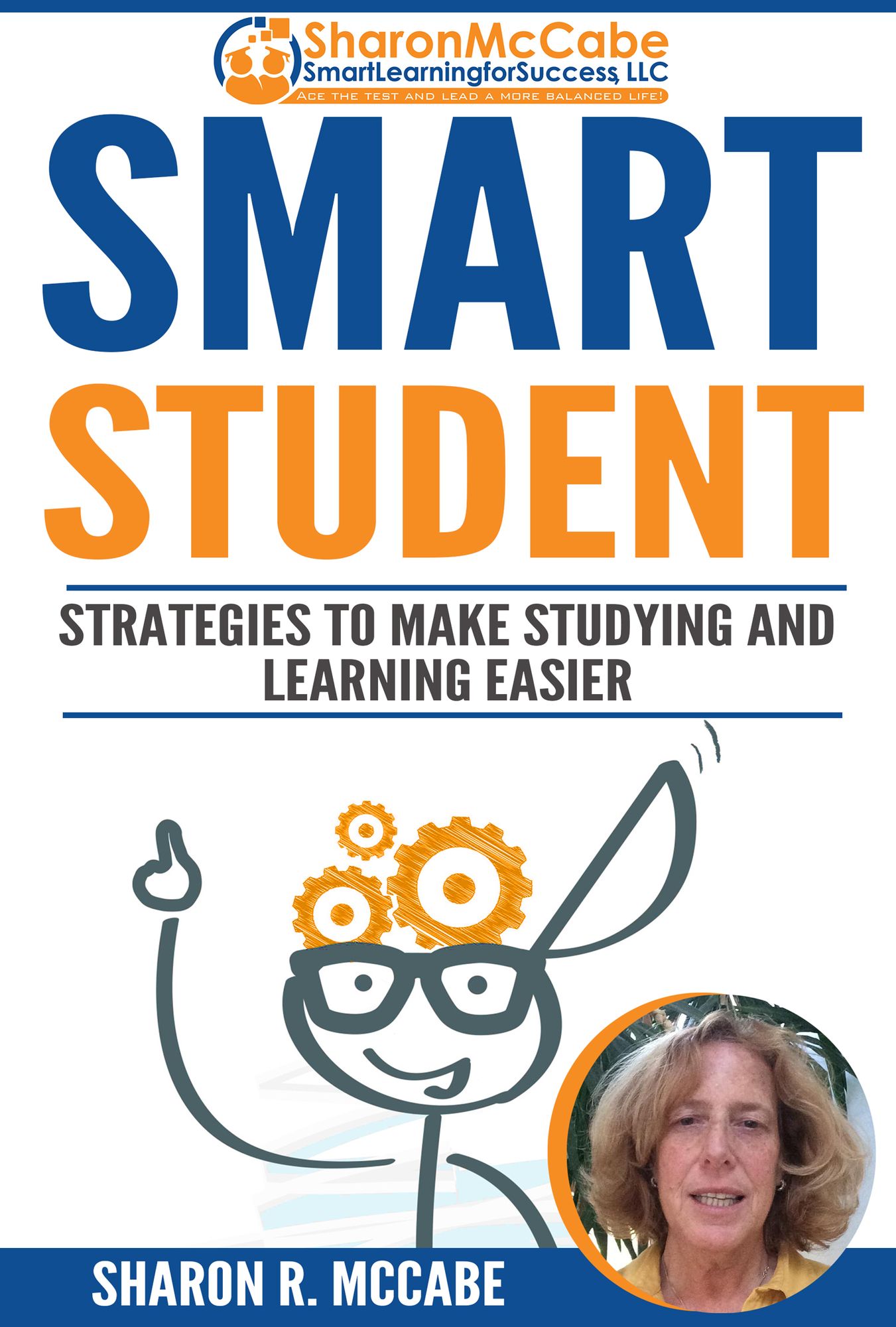Smart Student: Strategies to Make Studying and Learning Easier