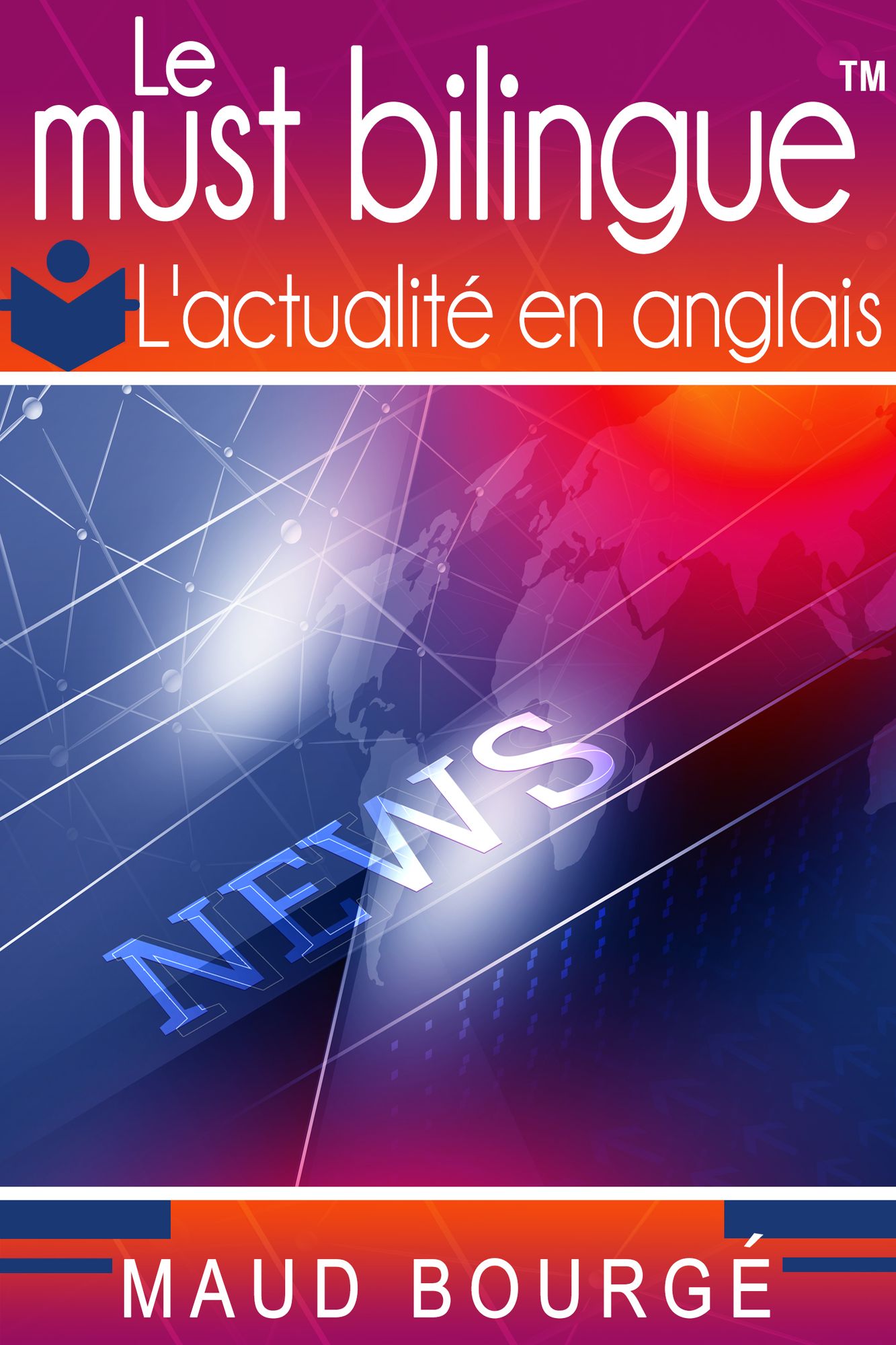 Le must bilingue - L'actualité en anglais