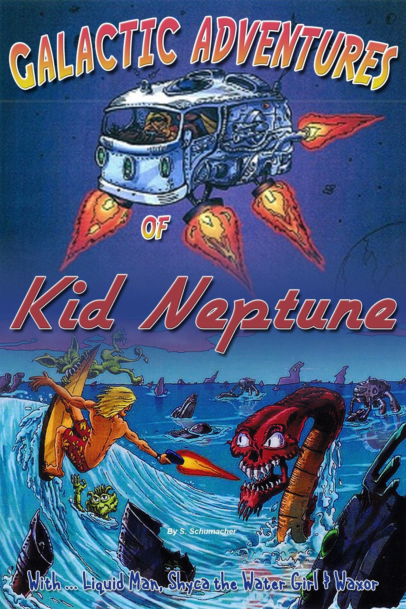 Galactic Adventures of Kid Neptune: Kid Neptune Meets Liquid Man
